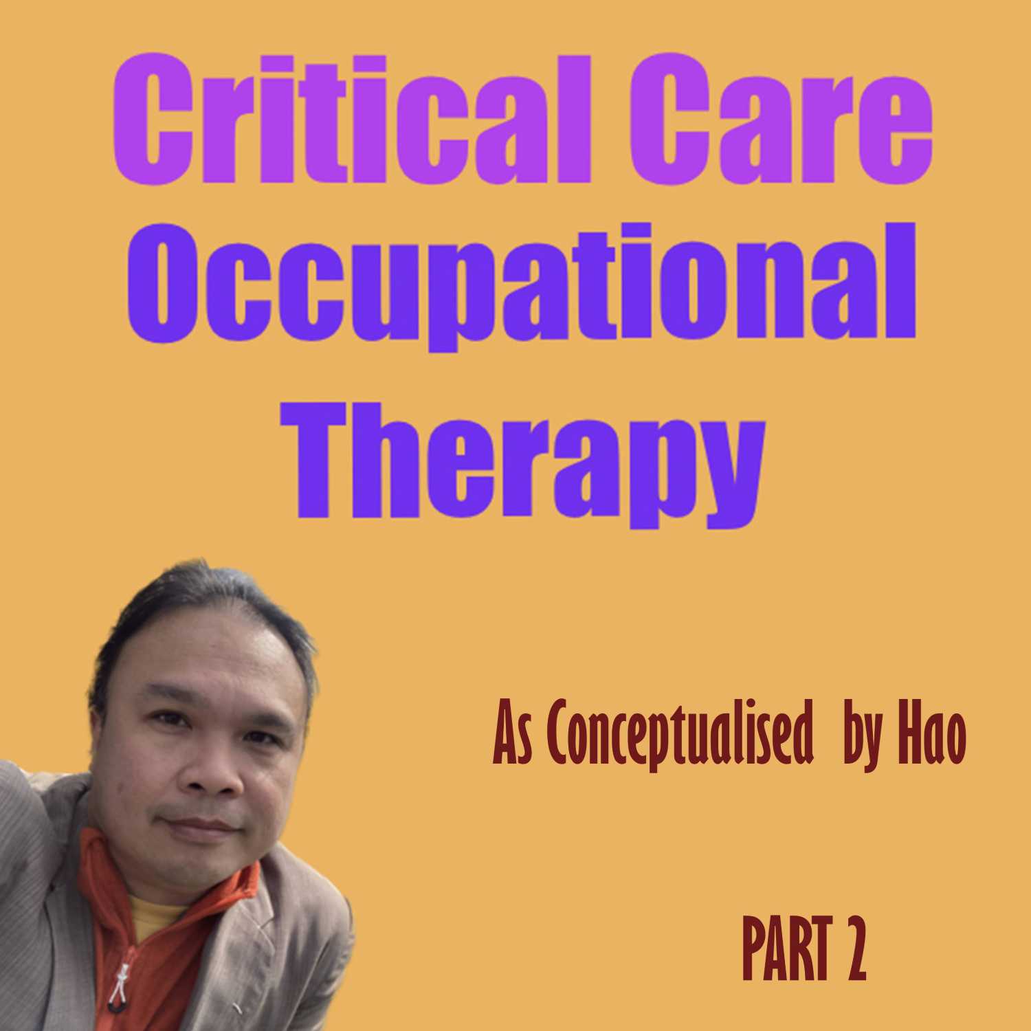 Occupational Therapy in Critical Care Part 2: Commencing, Frequency and Termination of OT input in Critical Care episode artwork