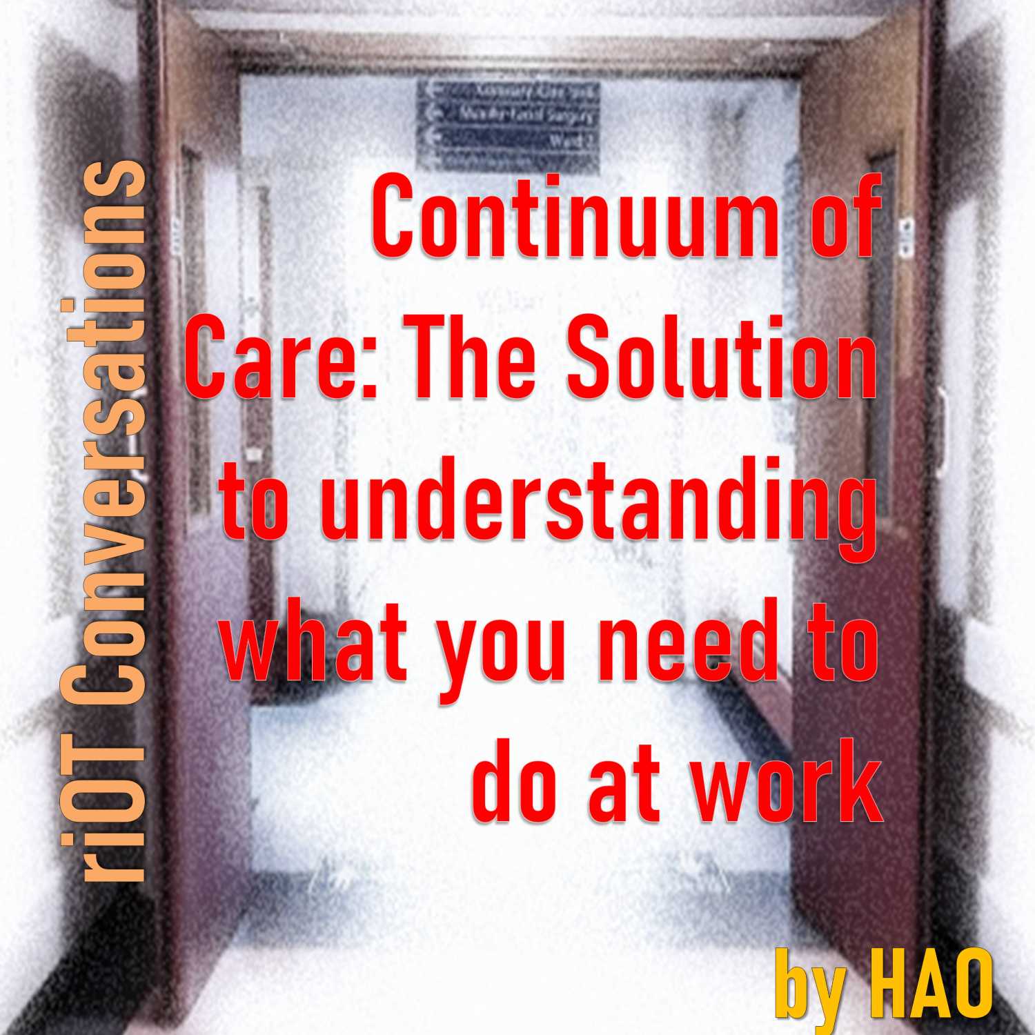 Continuum of Care: The solution to understanding what you do wherever you work episode artwork