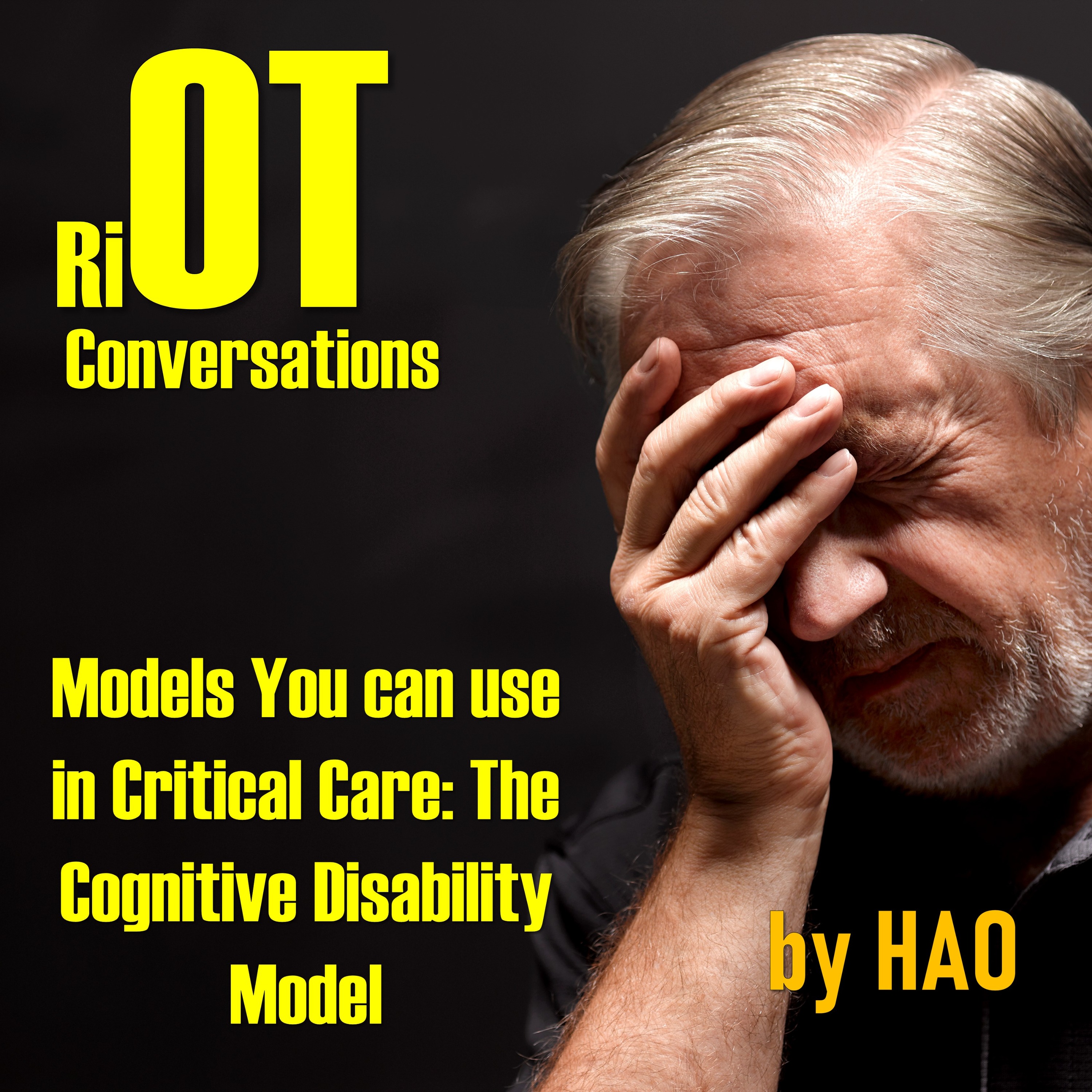OT Models you can use in Critical Care: The Cognitive Disability Model episode artwork