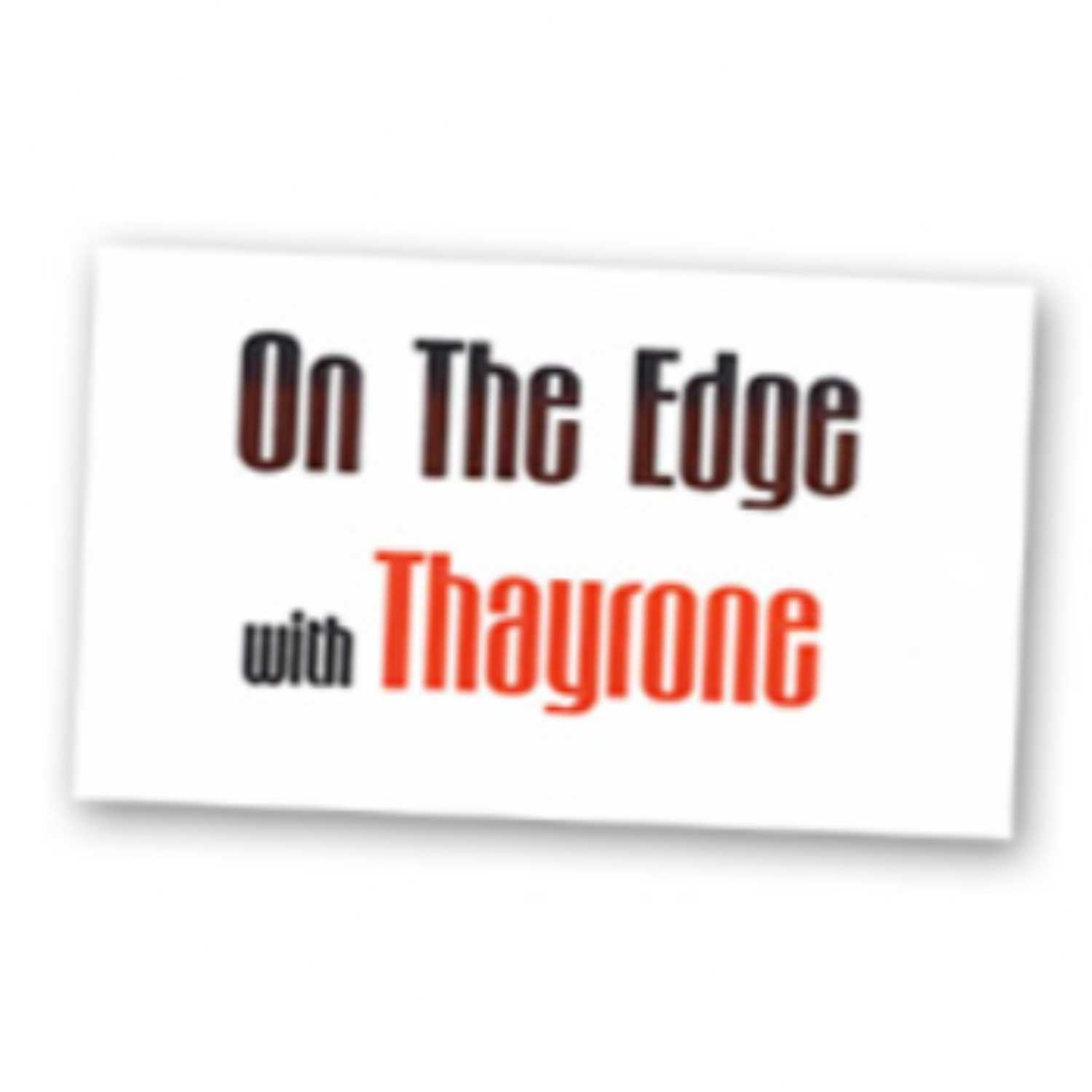 On The Edge with Thayrone episode artwork
