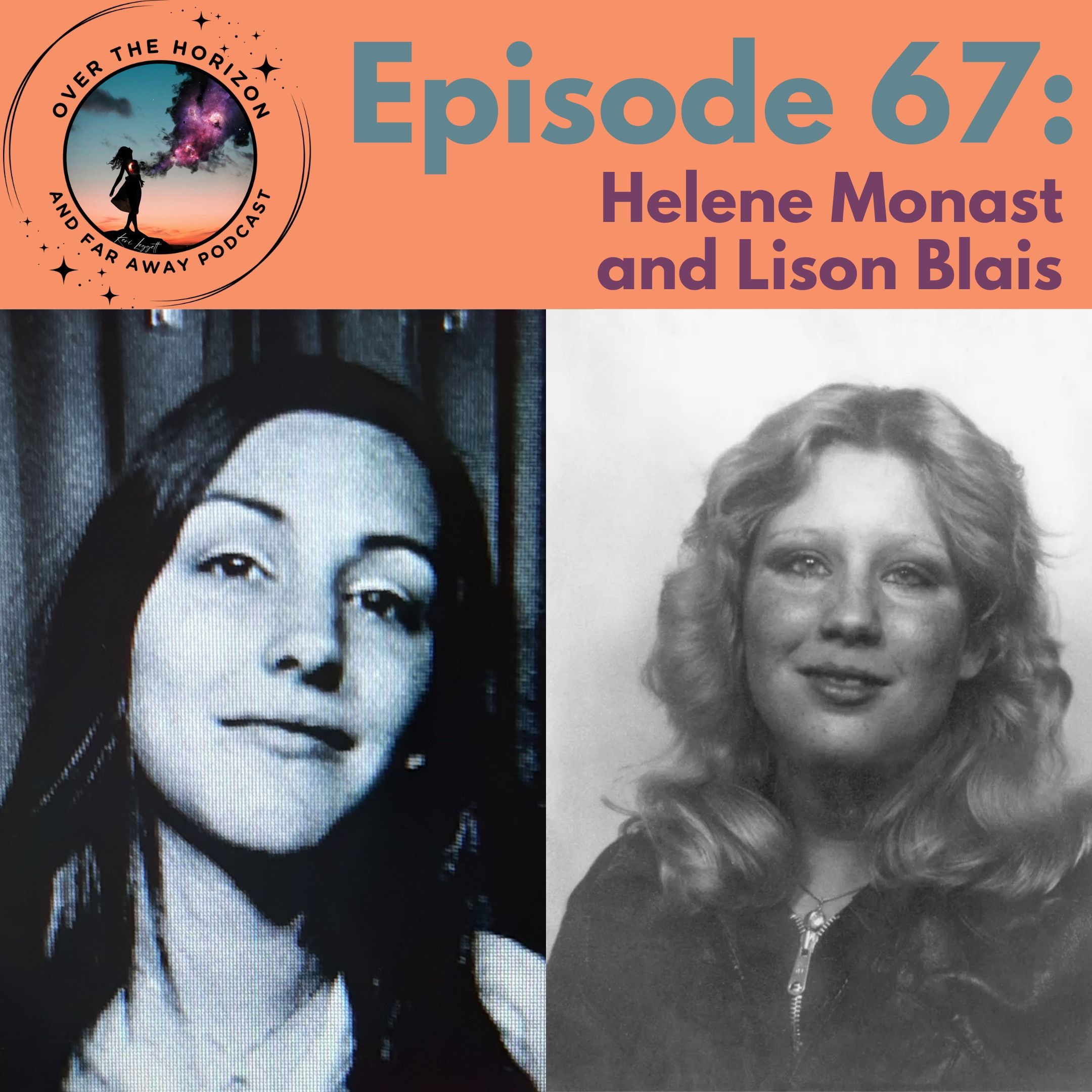 Episode 67: Helene Monast and Lison Blais