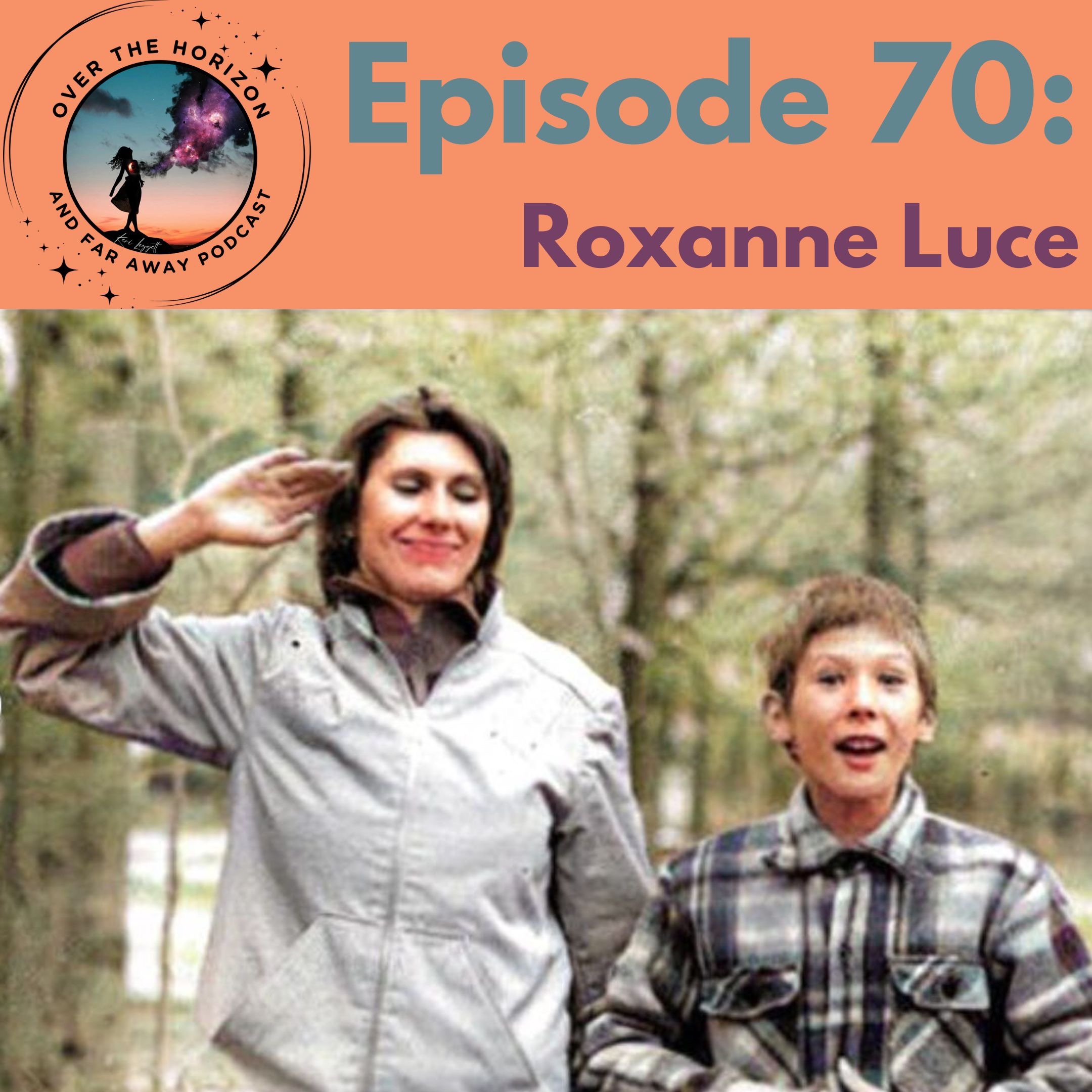 Episode 70: Roxanne Luce