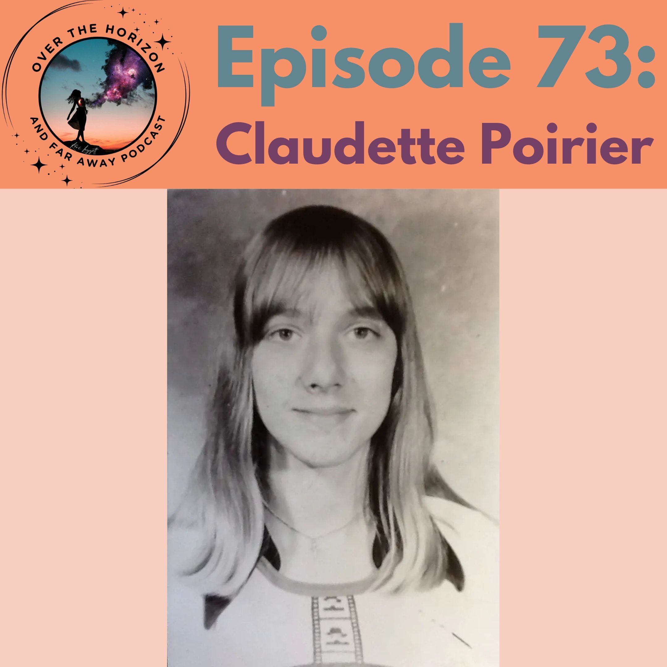 Episode 73: Claudette Poirier