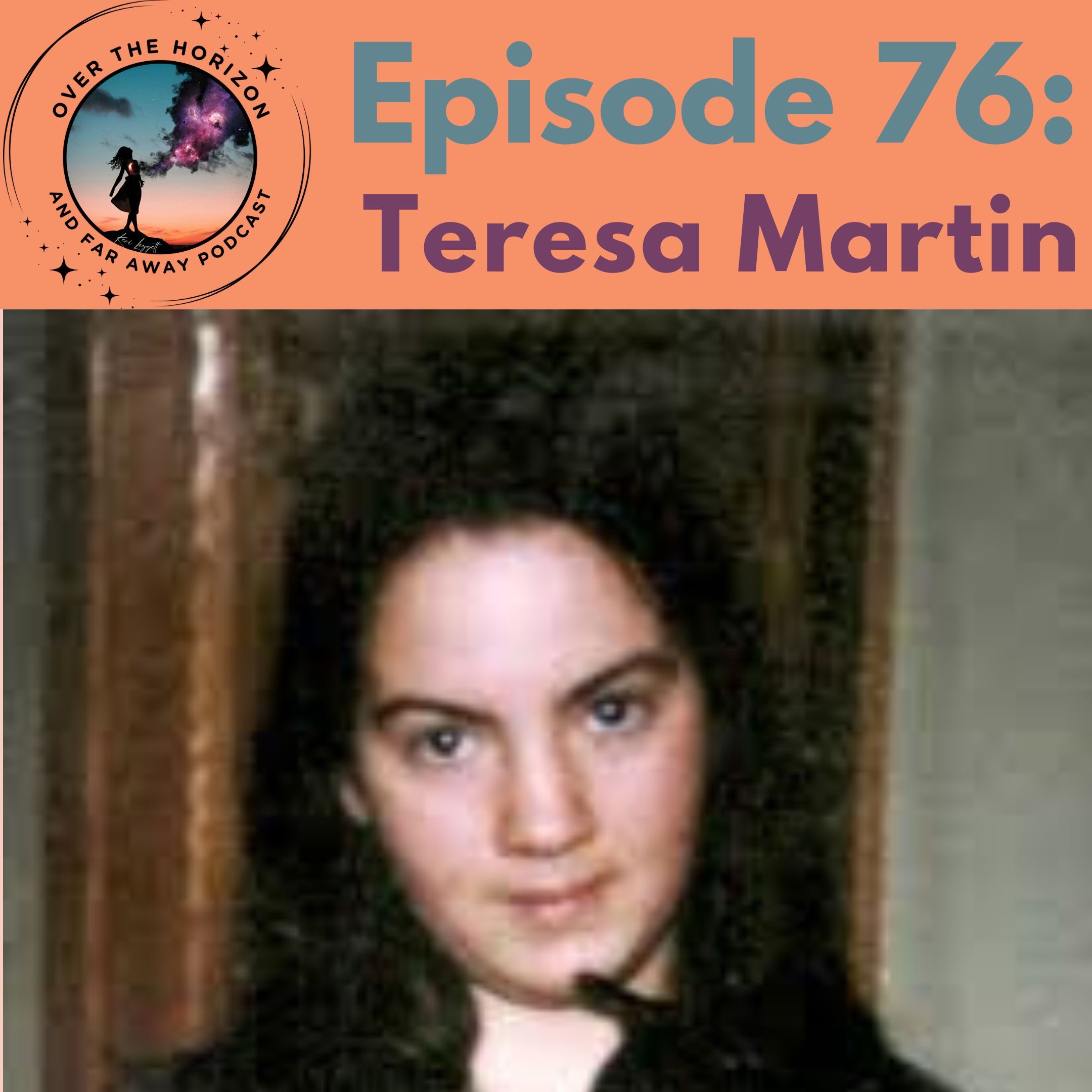 Episode 76: Teresa Martin