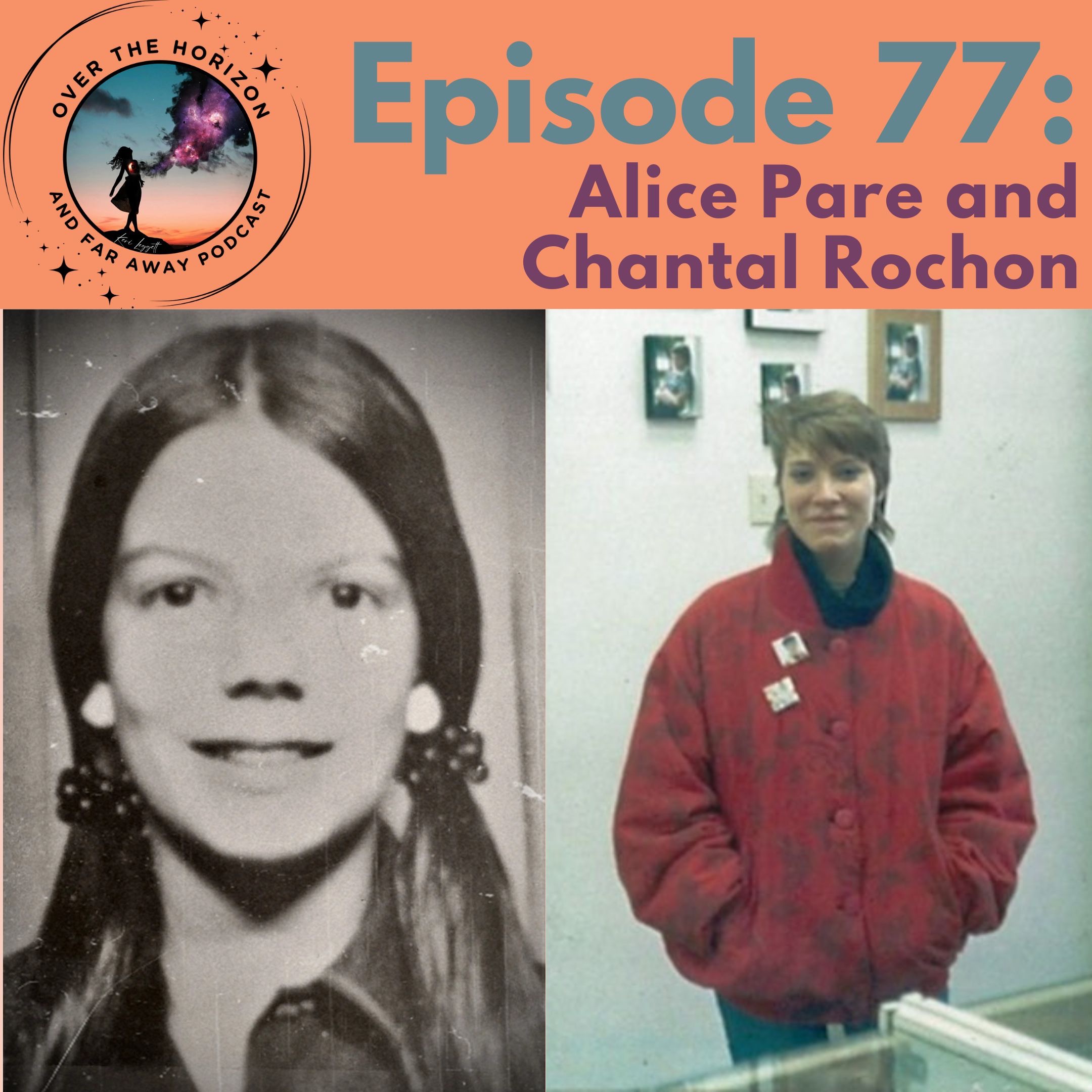 Episode 77: Alice Pare and Chantal Rochon