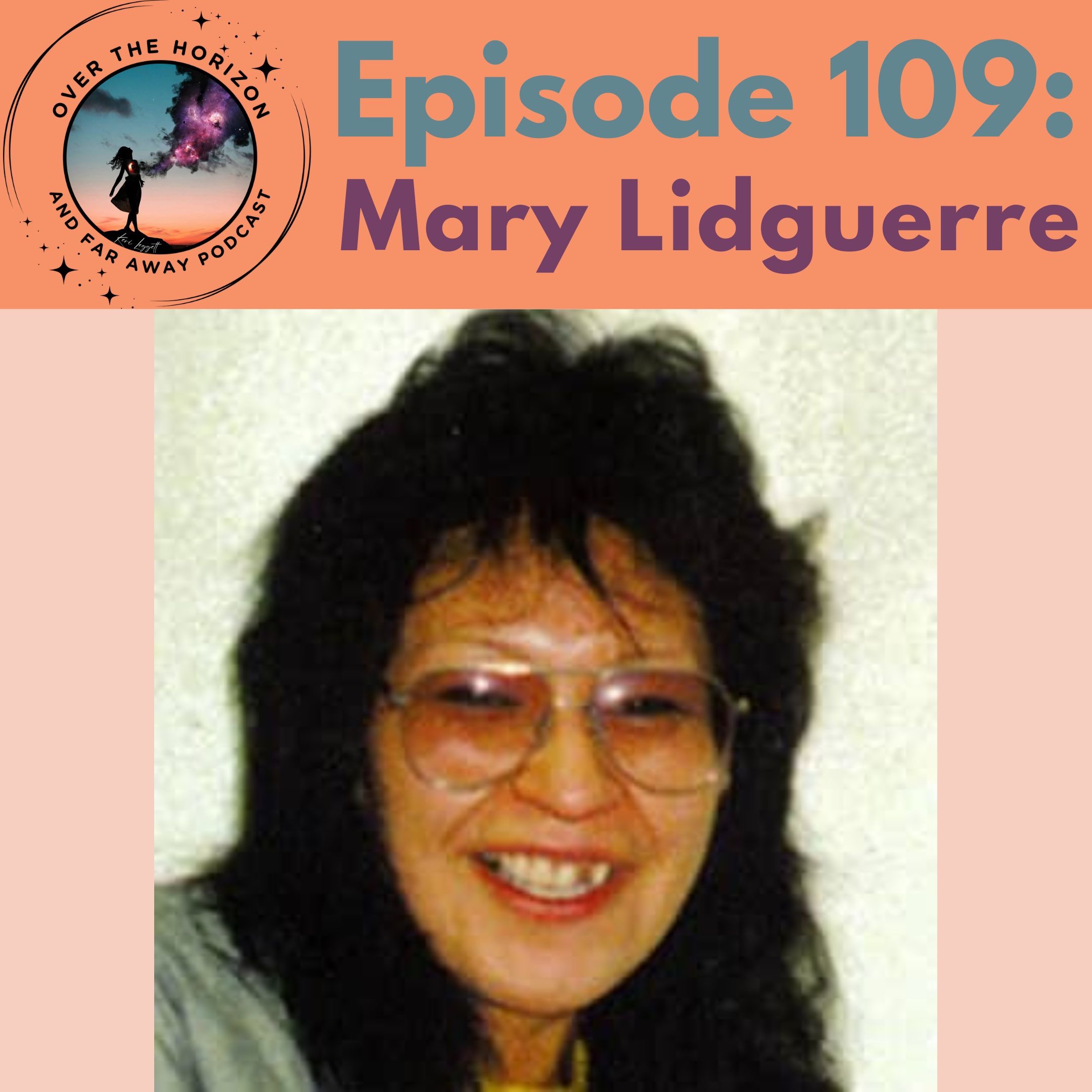 Episode 109: Mary Lidguerre