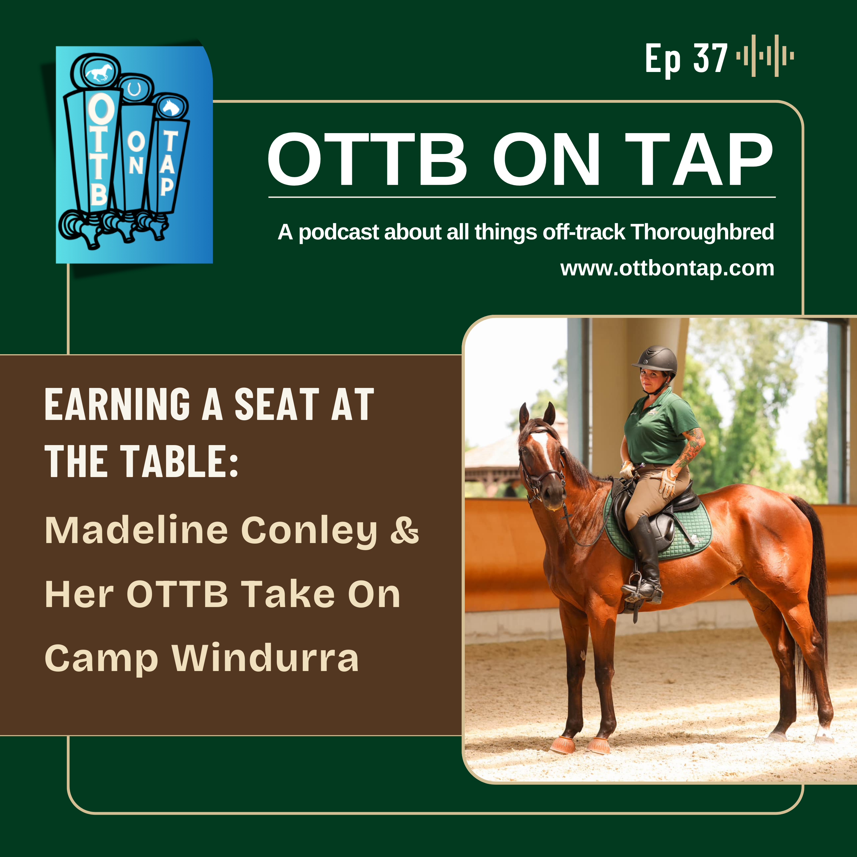 Ep 37: Earning a Seat at the Table: Madeline Conley and Her OTTB Take On Camp Windurra