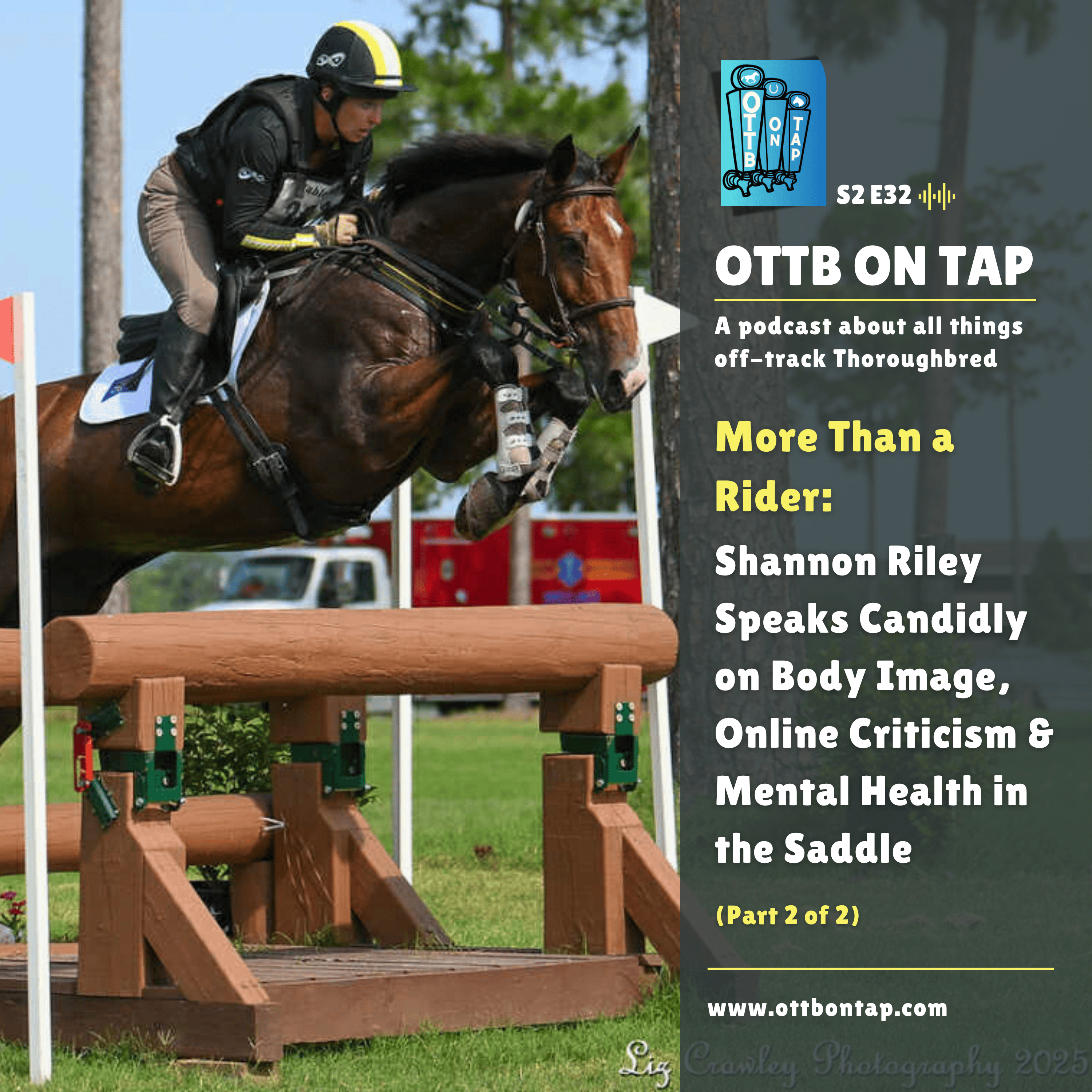 S2 E32: More Than a Rider: Shannon Riley on Body Image, Online Criticism & Mental Health in the Saddle (Pt2) S2 E32: More Than a Rider: Shannon Riley on Body Image, Online Criticism & Mental Health in the Saddle (Pt2)