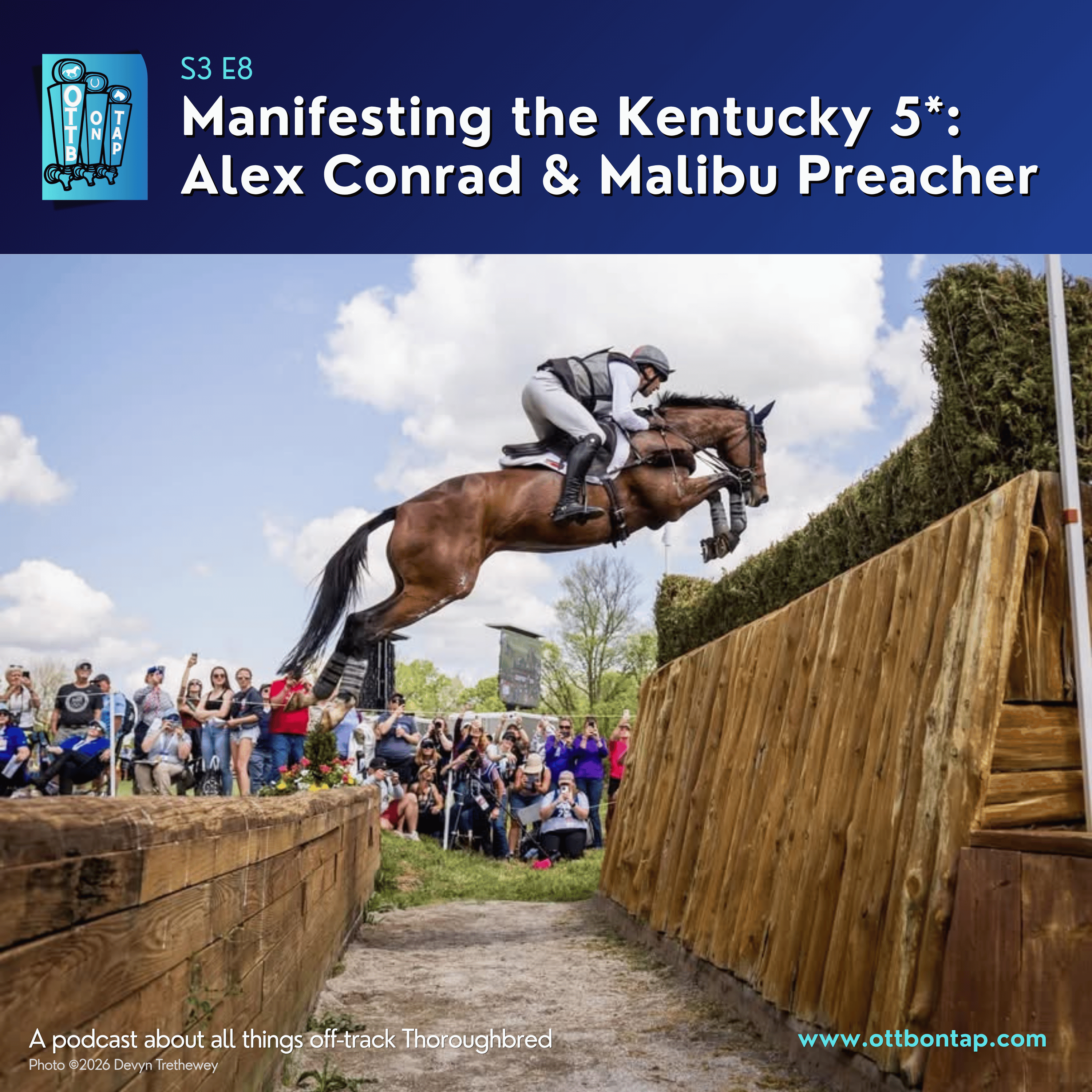 S3 E8: Manifesting the Kentucky 5*:  Alex Conrad & Malibu Preacher