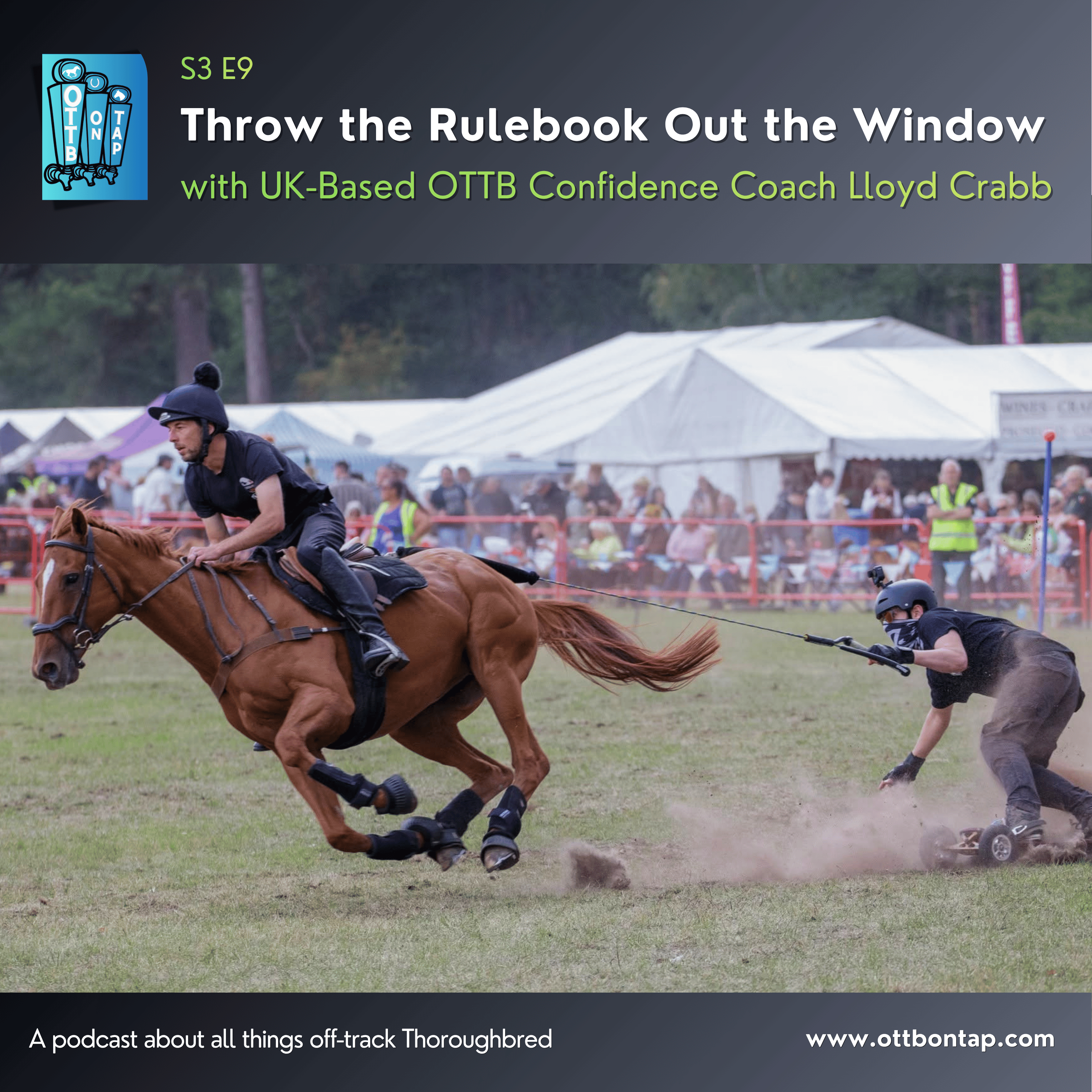 S3 E9: Throw the Rulebook Out the Window with UK-Based OTTB Confidence Coach Lloyd Crabb