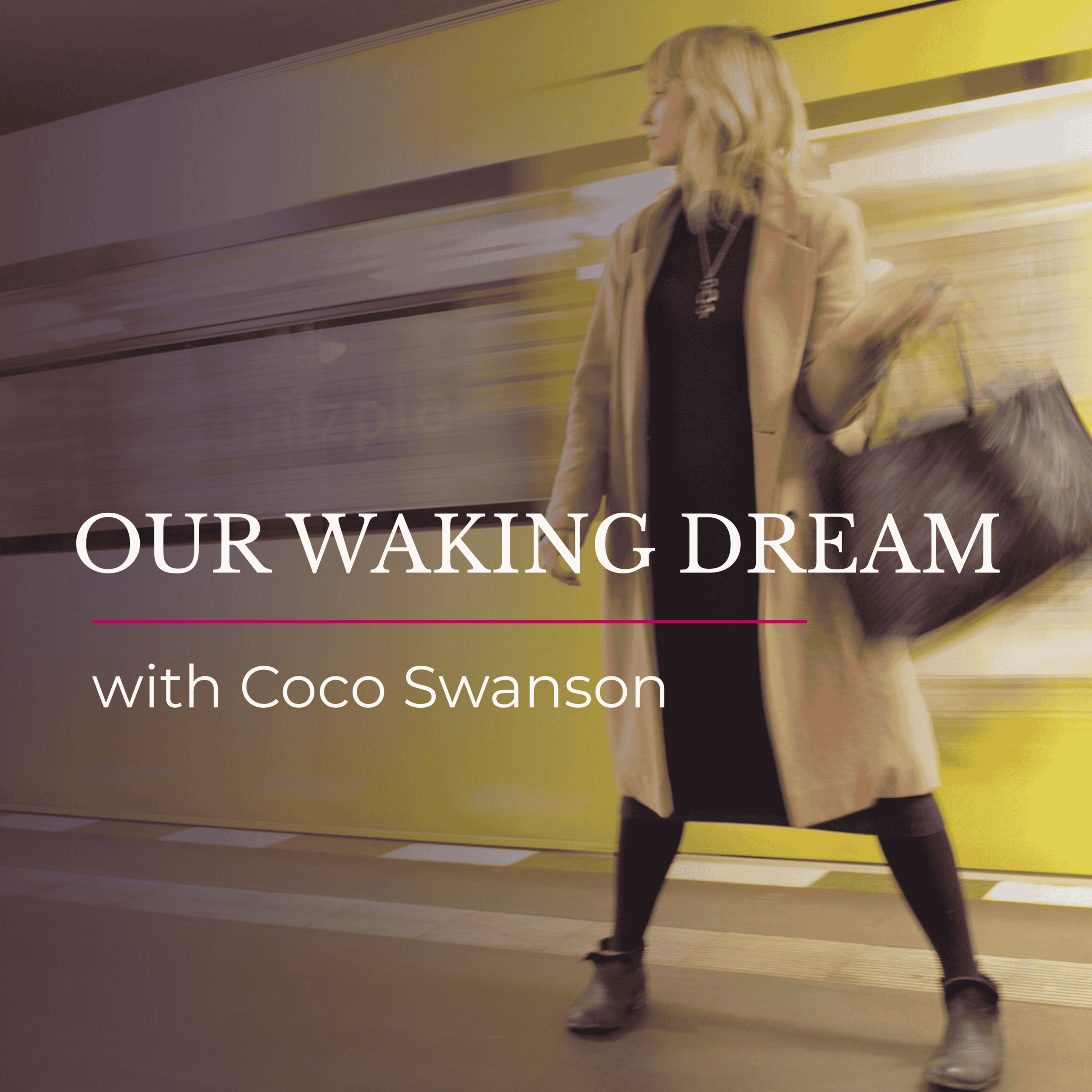 Our Waking Dream