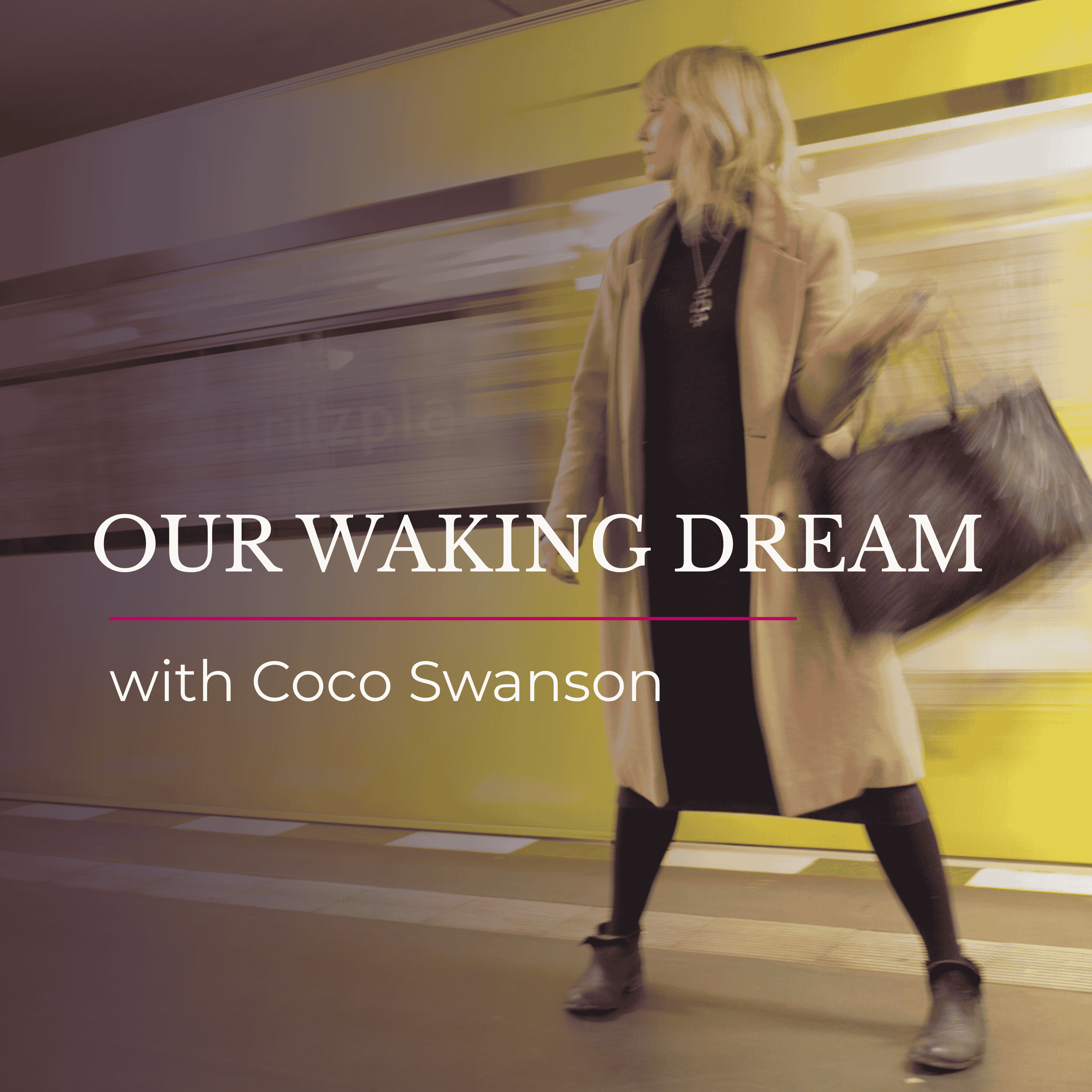 Our Waking Dream