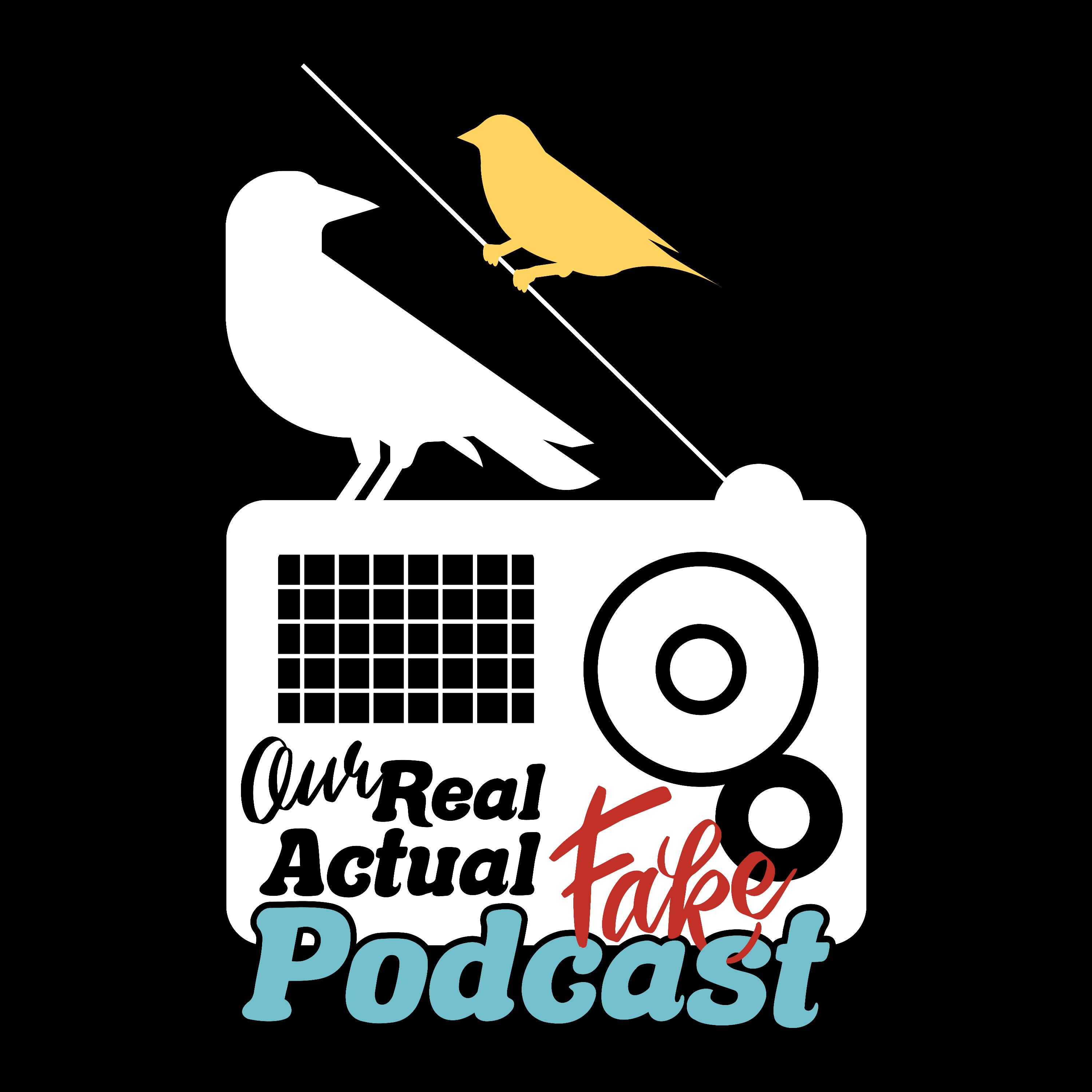Our Real Actual Fake Podcast
