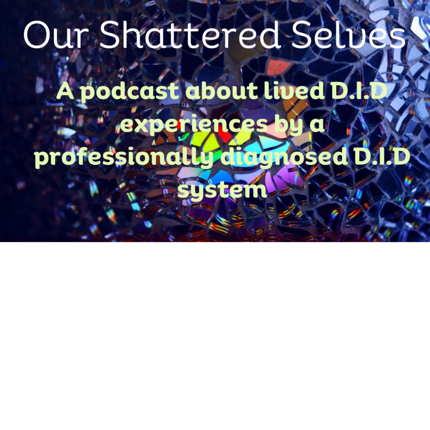 Our Shattered Selves