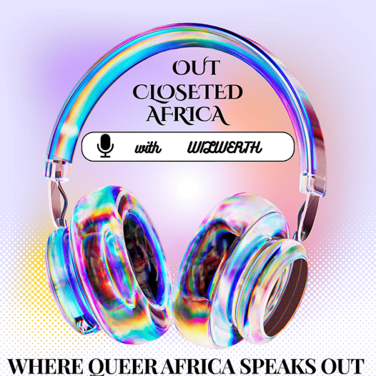 Out Closeted Africa: Queer Africans Speak Out