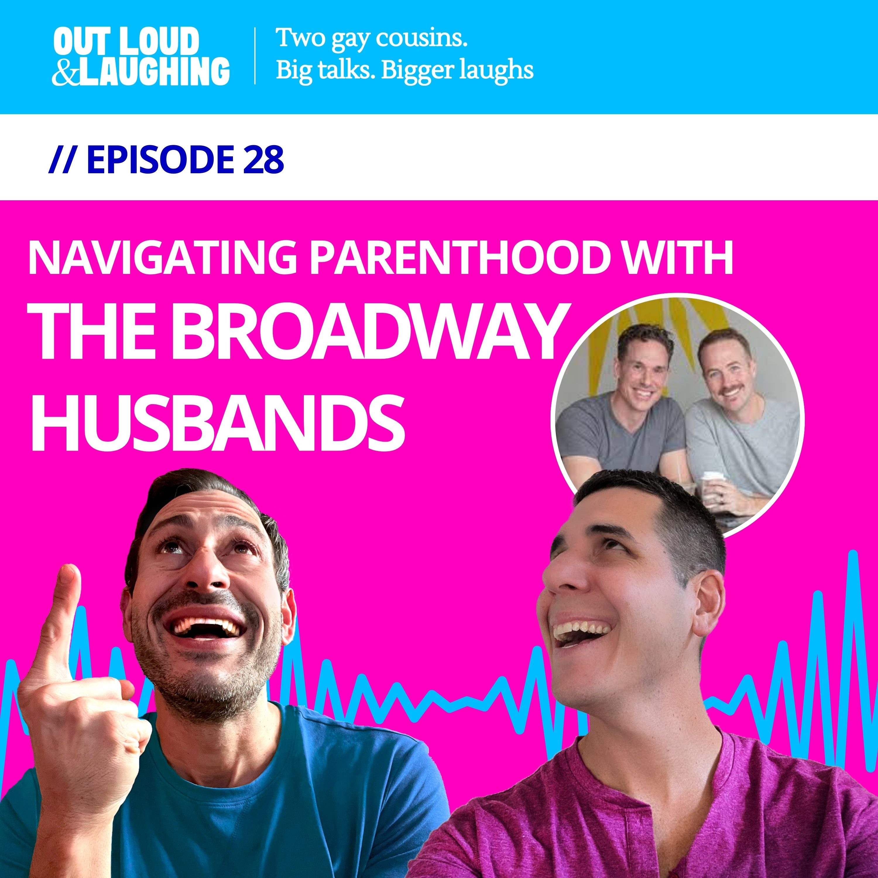 Navigating Parenthood with The Broadway Husbands Navigating Parenthood with The Broadway Husbands
