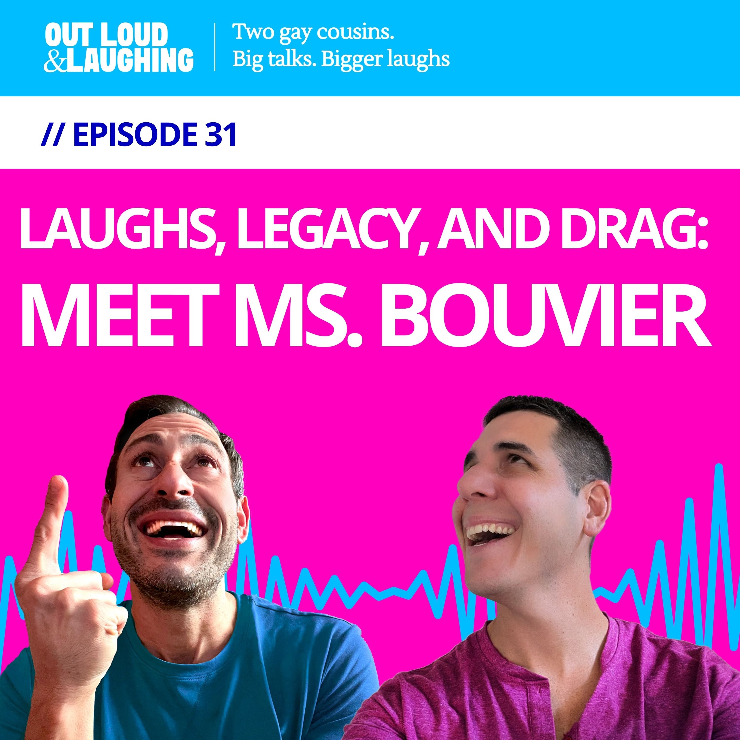 Laughs, Legacy, and Drag: Meet Ms. Bouvier