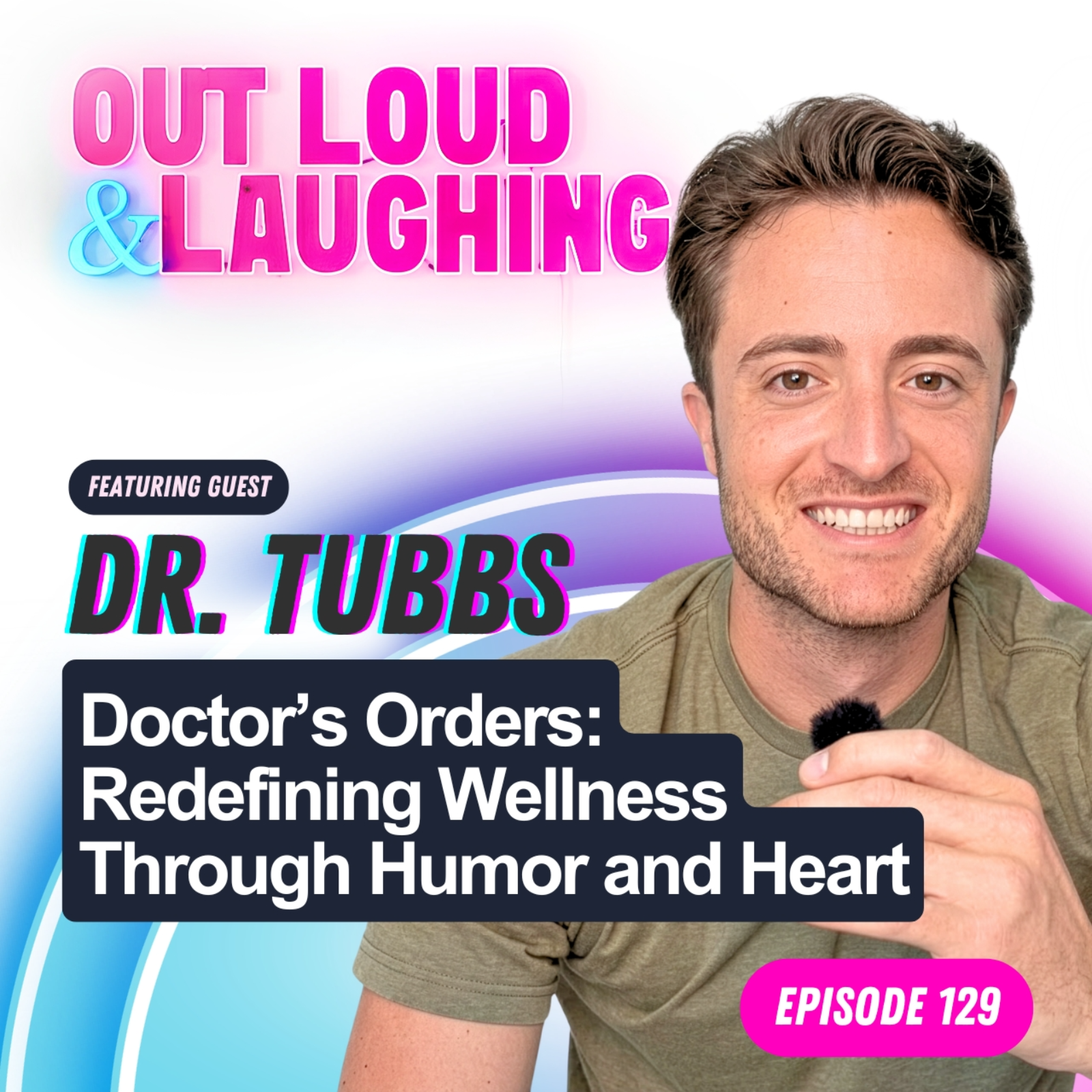 Doctor’s Orders: Redefining Wellness Through Humor and Heart with Dr Tubss