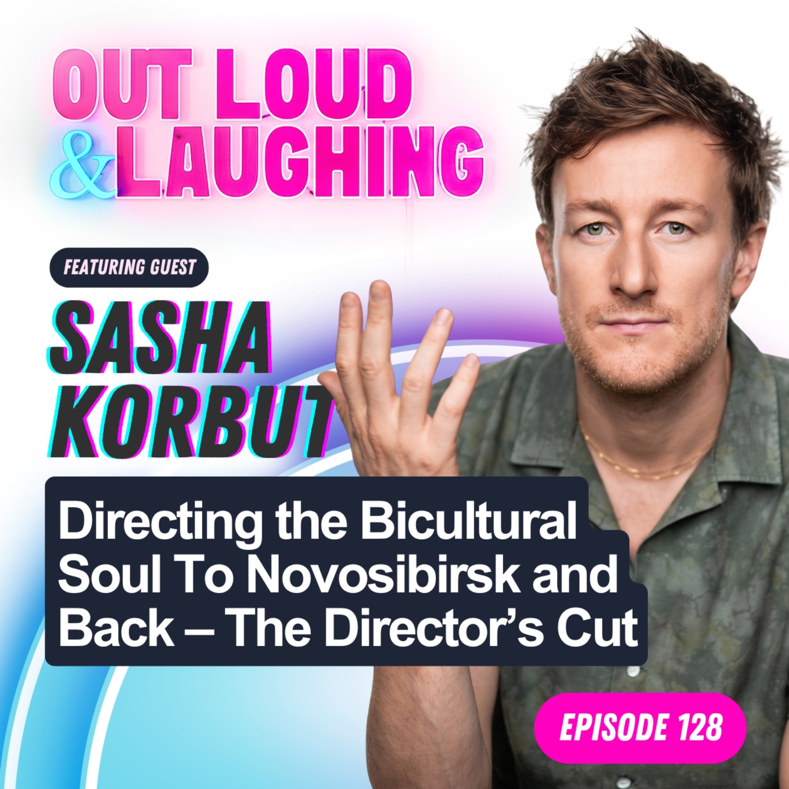 Directing the Bicultural Soul To Novosibirsk and Back – The Director’s Cut with Sasha Korbut
