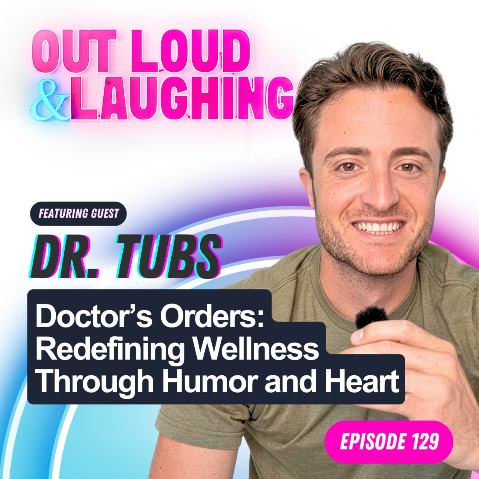 Doctor’s Orders: Redefining Wellness Through Humor and Heart with Dr Tubss