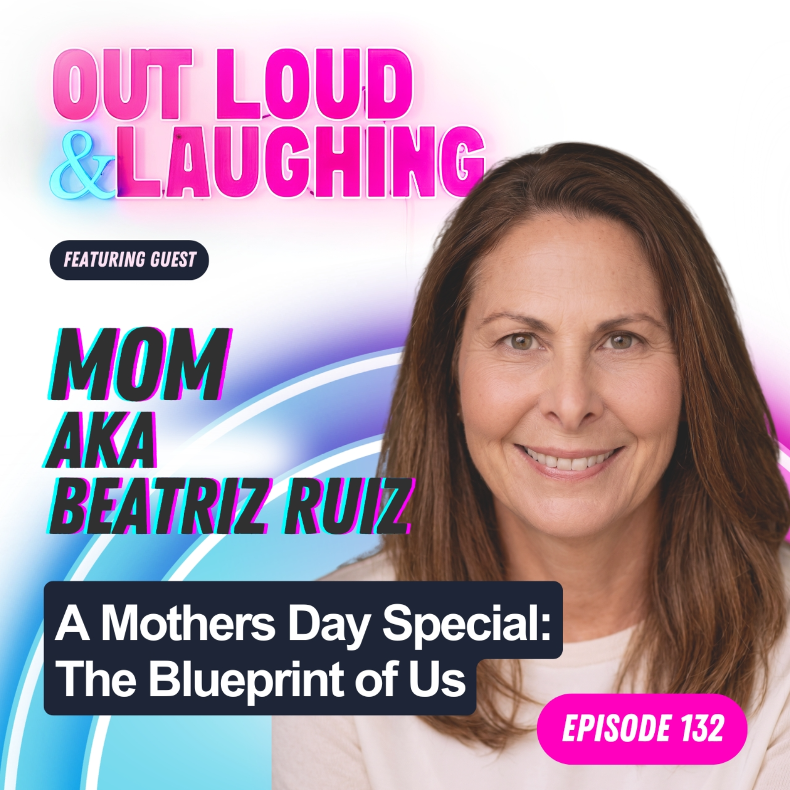 A Mothers Day Special: The Blueprint of Us with Mom Bea