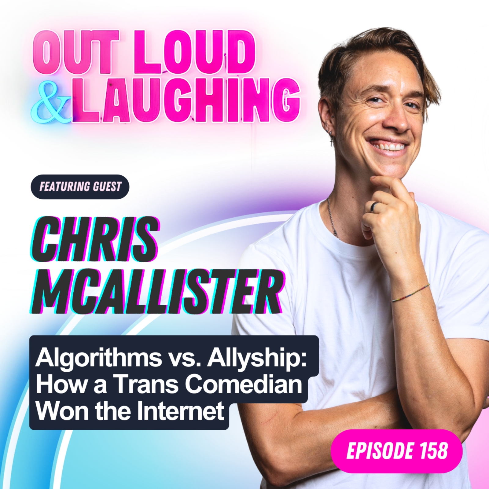 Algorithms vs. Allyship: How a Trans Comedian Won the Internet with Chris McAllister
