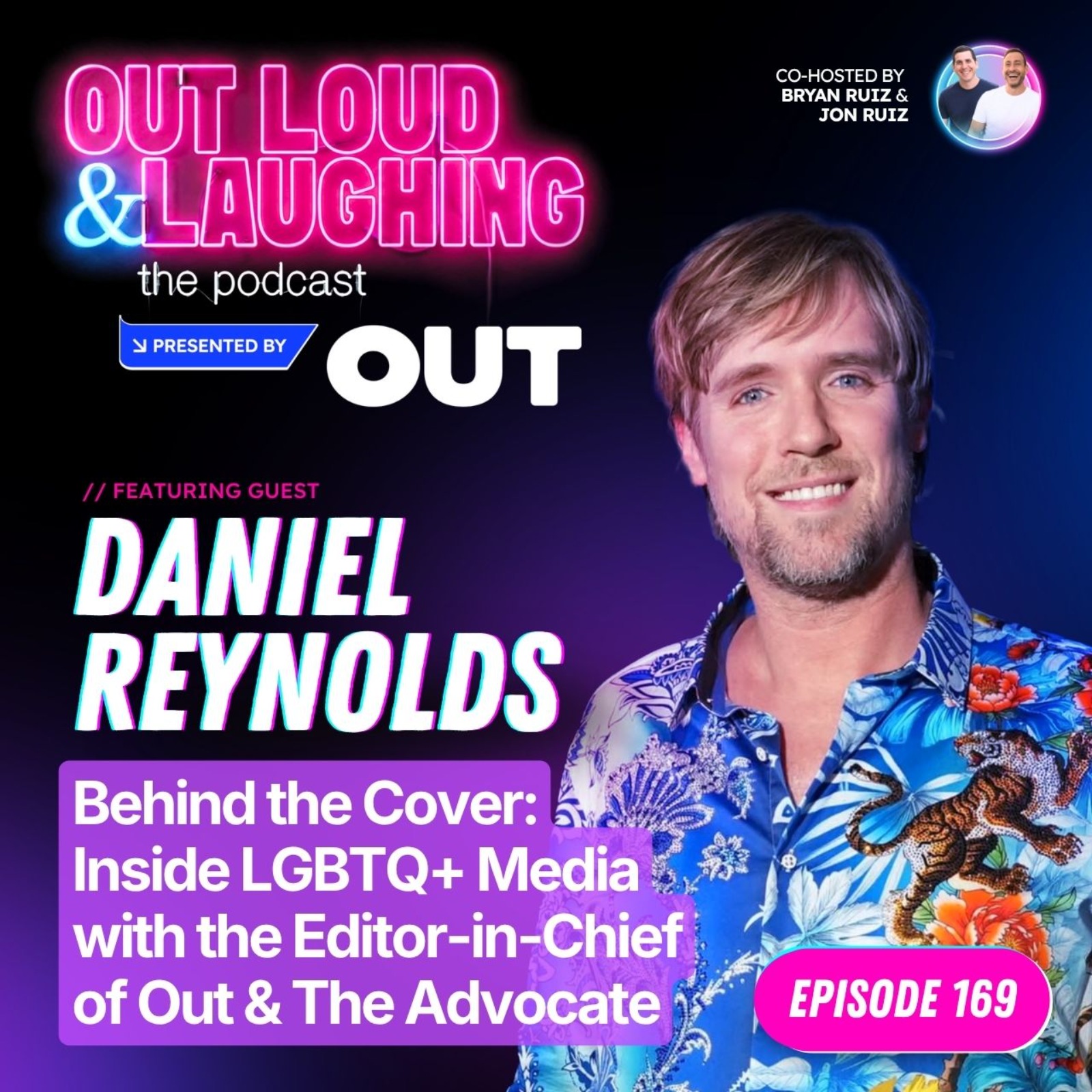Daniel Reynolds: Behind the Cover: Inside LGBTQ+ Media with the Editor-in-Chief of Out & The Advocate