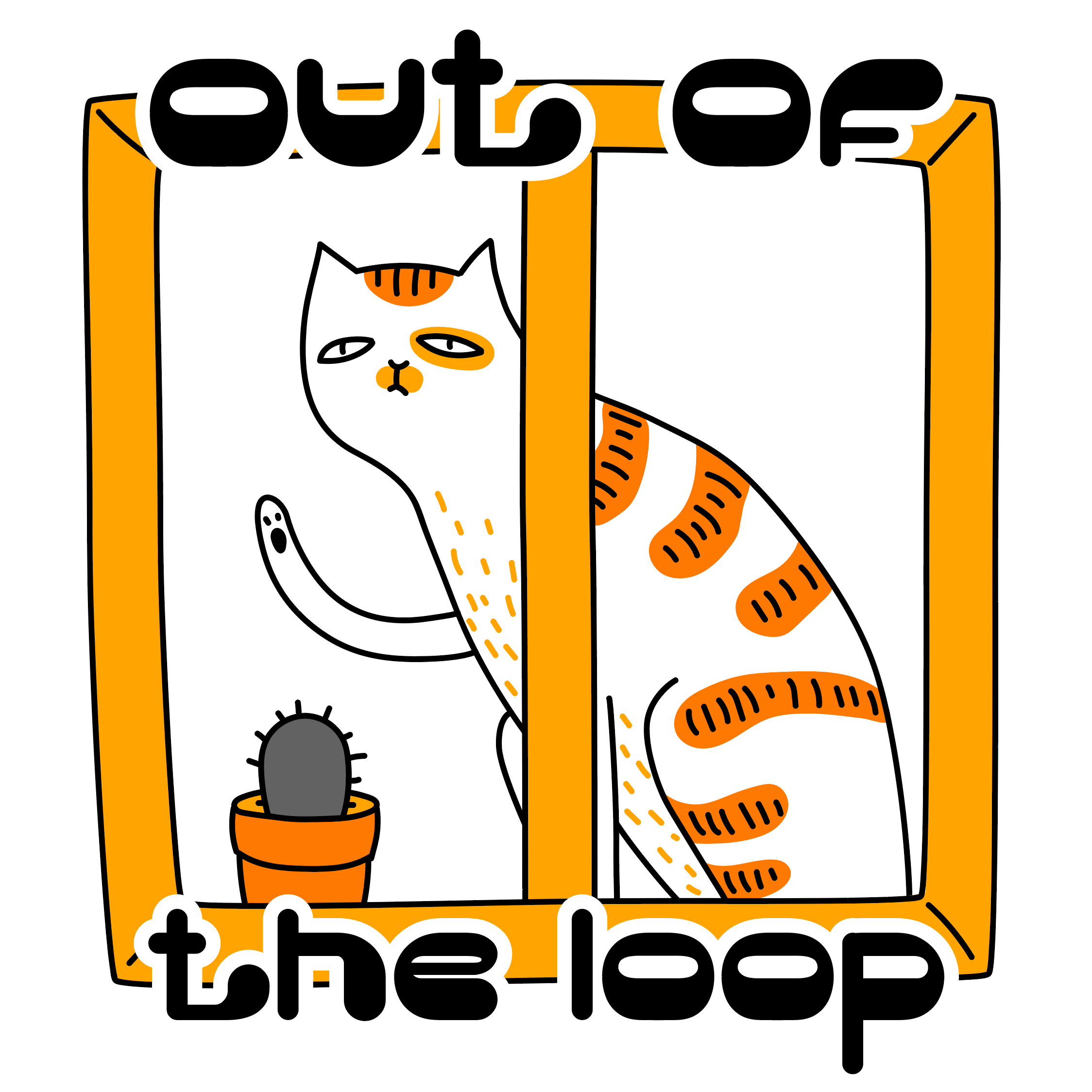 Out of the Loop