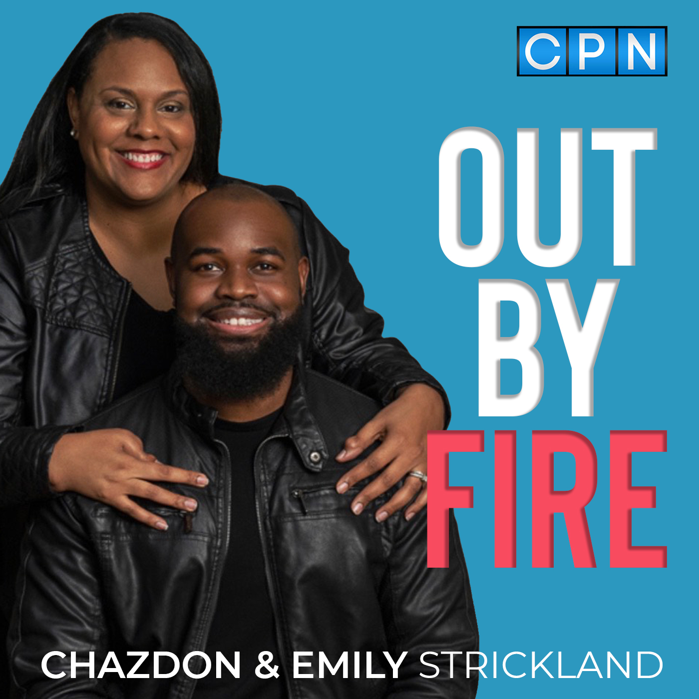 Out by Fire with Chazdon and Emily Strickland