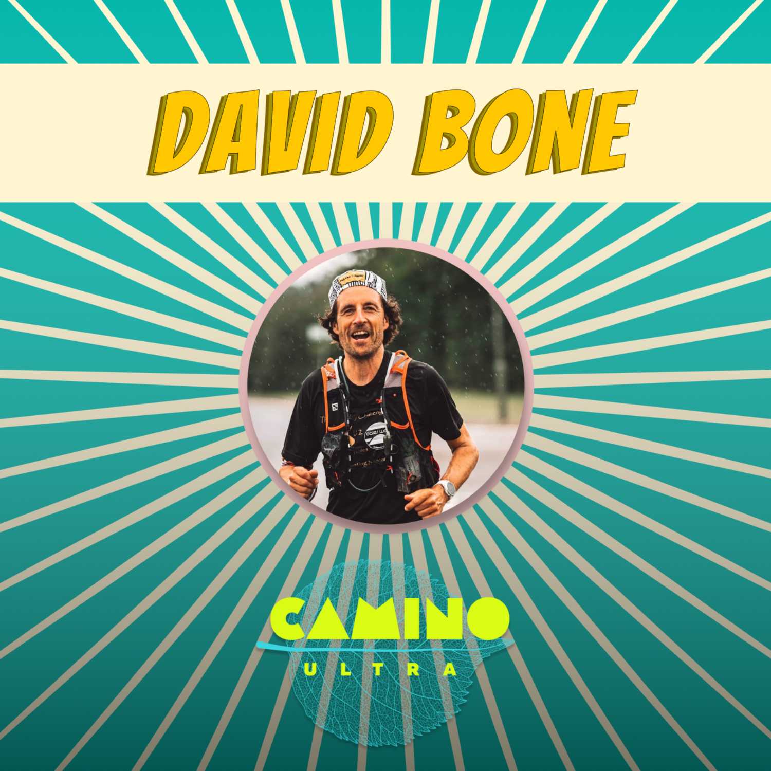 David Bone, the King of FKTs - Camino Ultra