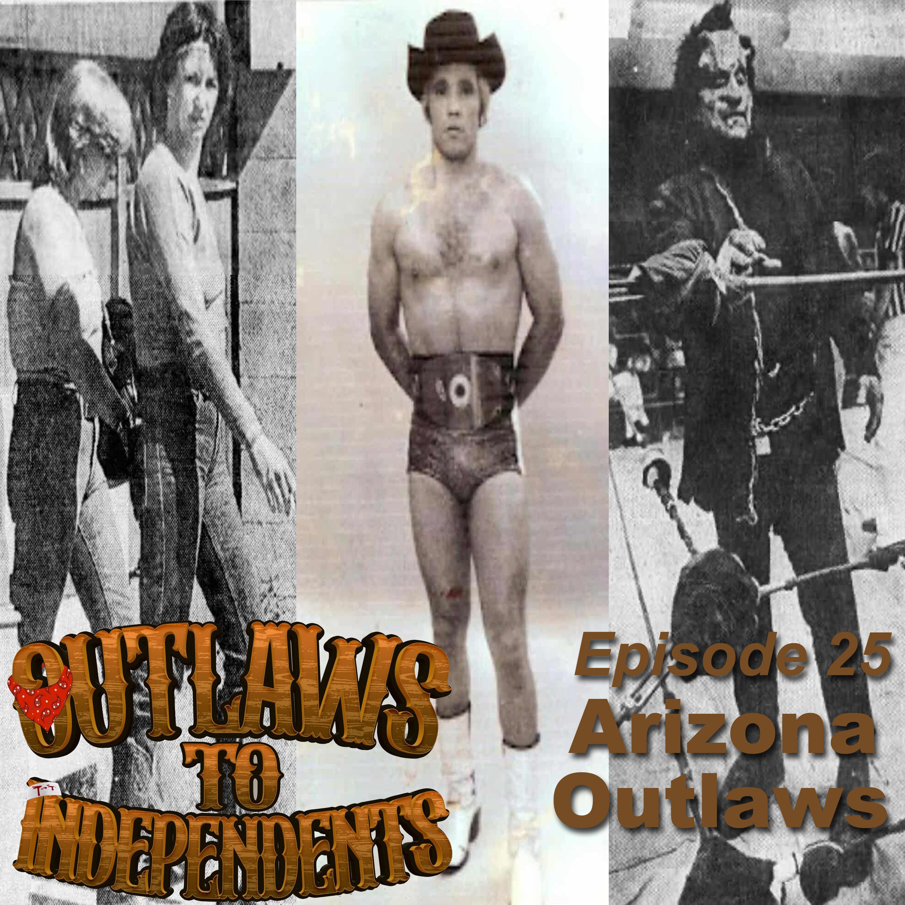Episode 25 - Arizona Outlaws