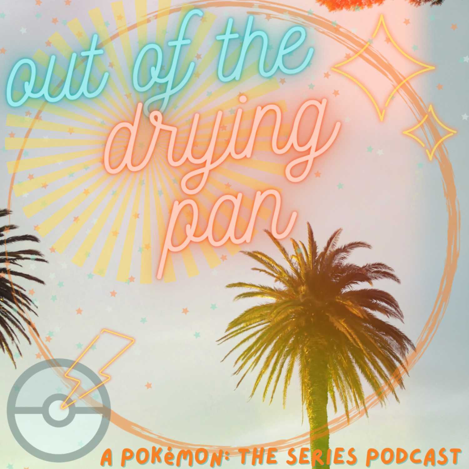 Out of the Drying Pan: A Pokémon the Series Podcast