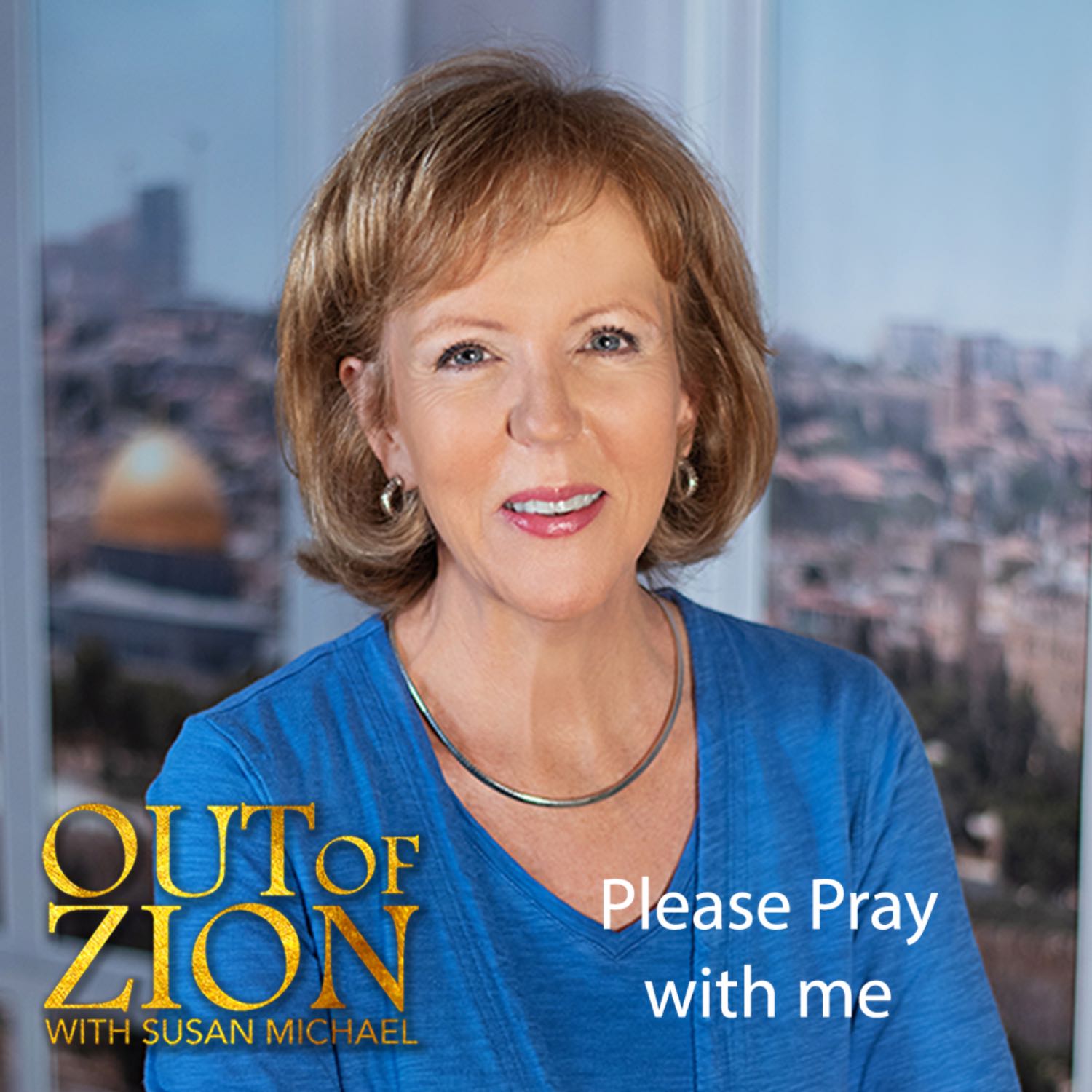 Out of Zion with Susan Michael