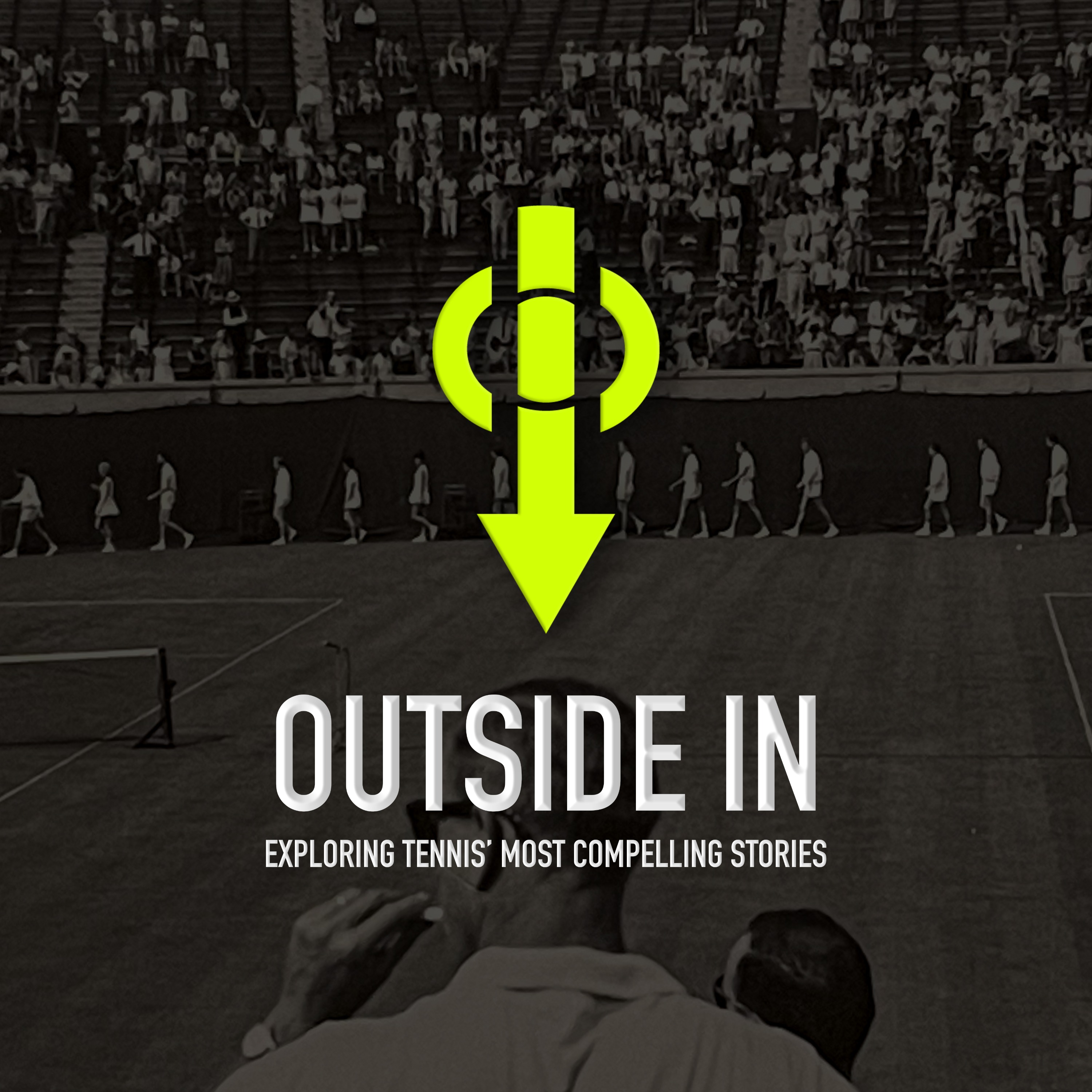 Outside-In: Exploring Tennis' Most Compelling Stories