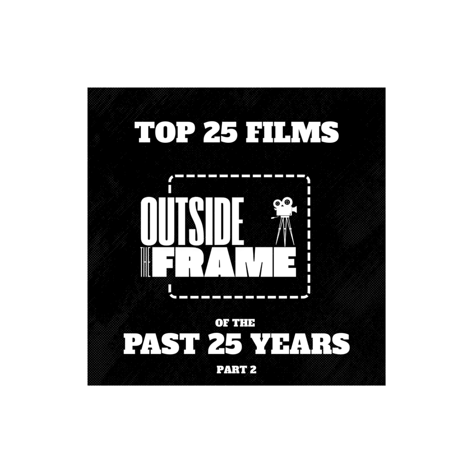 Top 25 Films of the Past 25 Years: Part 2