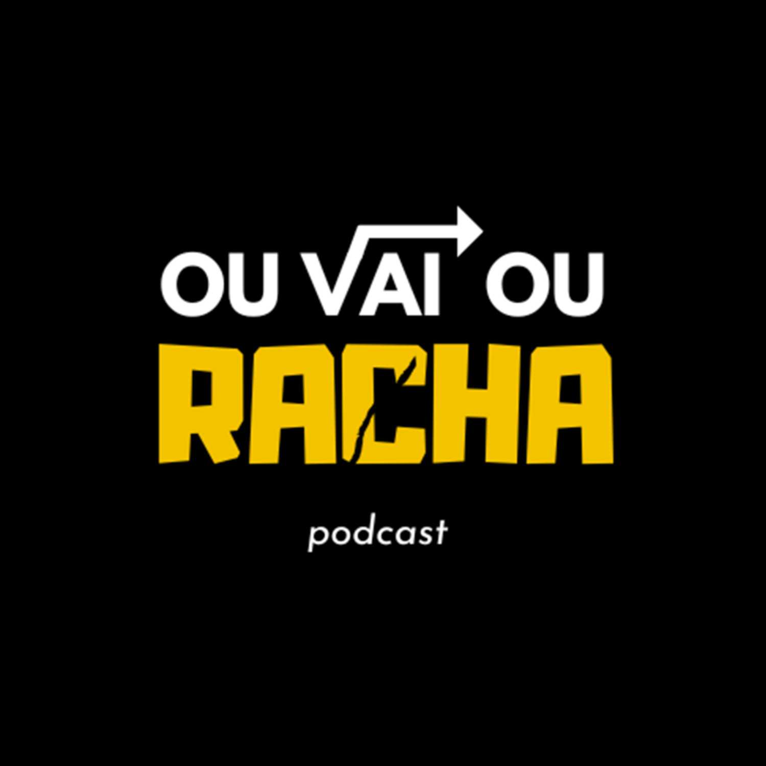 Ou Vai ou Racha