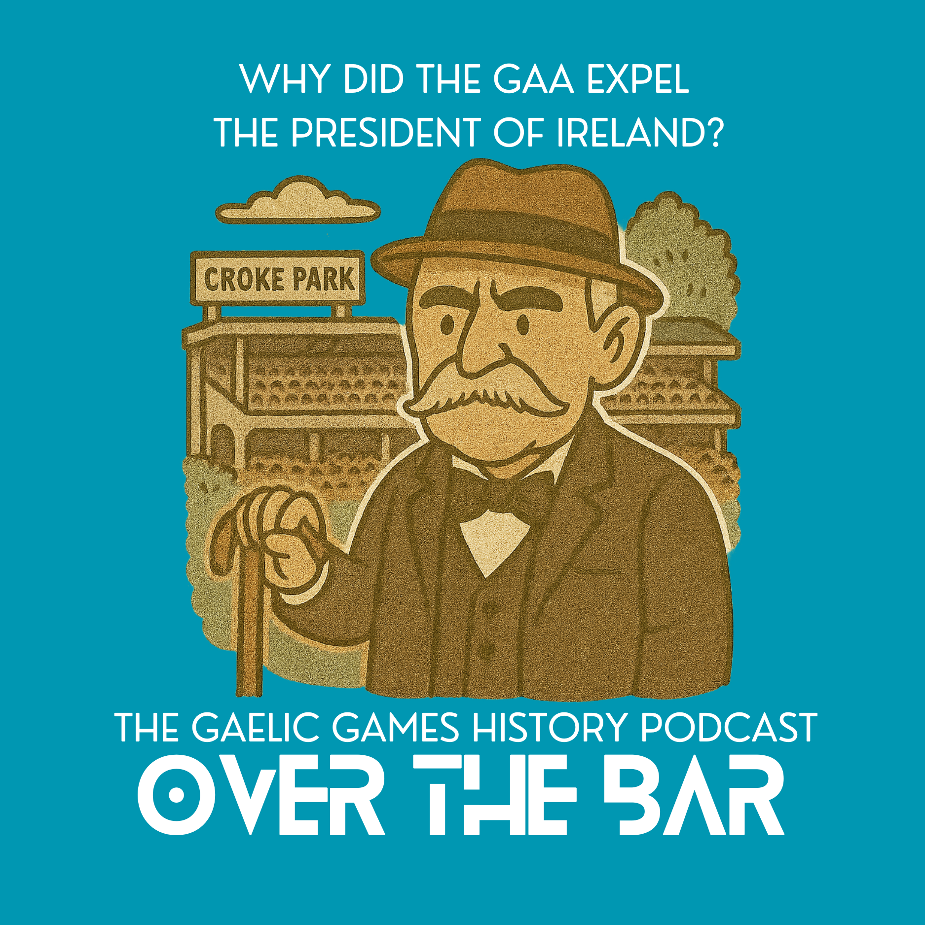 Why Did The GAA Expel The President Of Ireland? episode artwork