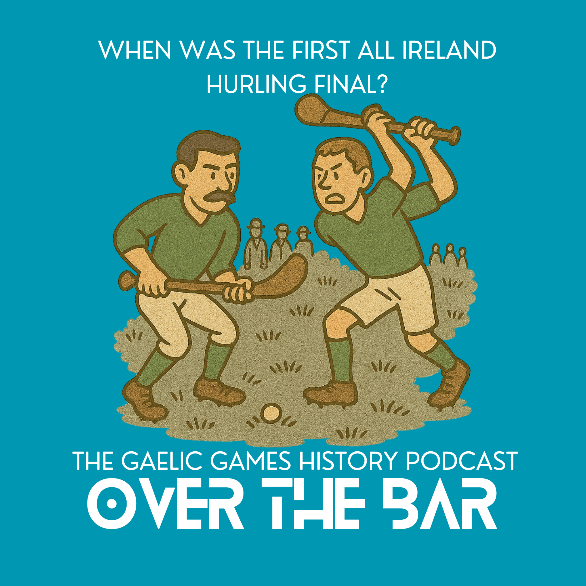 When Was The First All Ireland Hurling Final? episode artwork