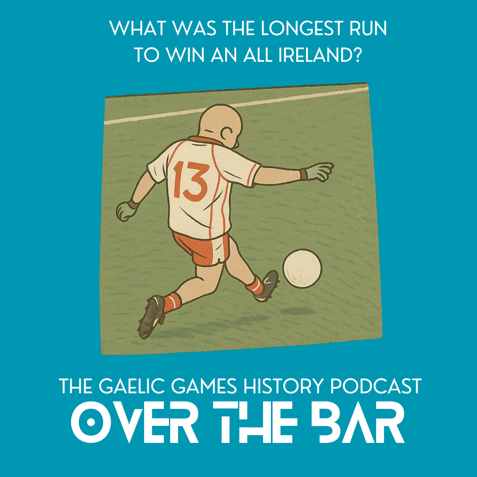 What Was The Longest Run To Win An All Ireland? episode artwork