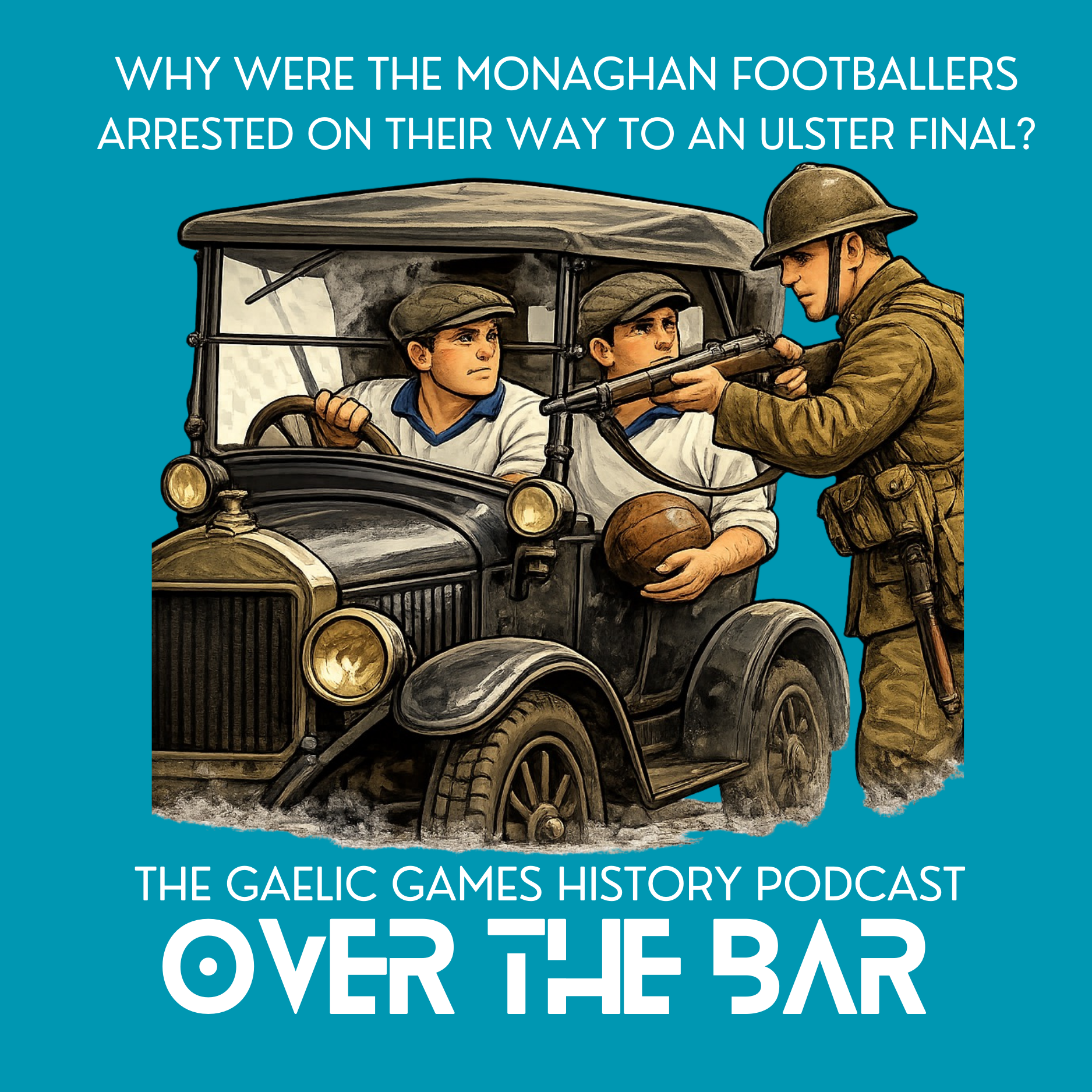 Why Were The Monaghan Footballers Arrested On Their Way To An Ulster Final? episode artwork