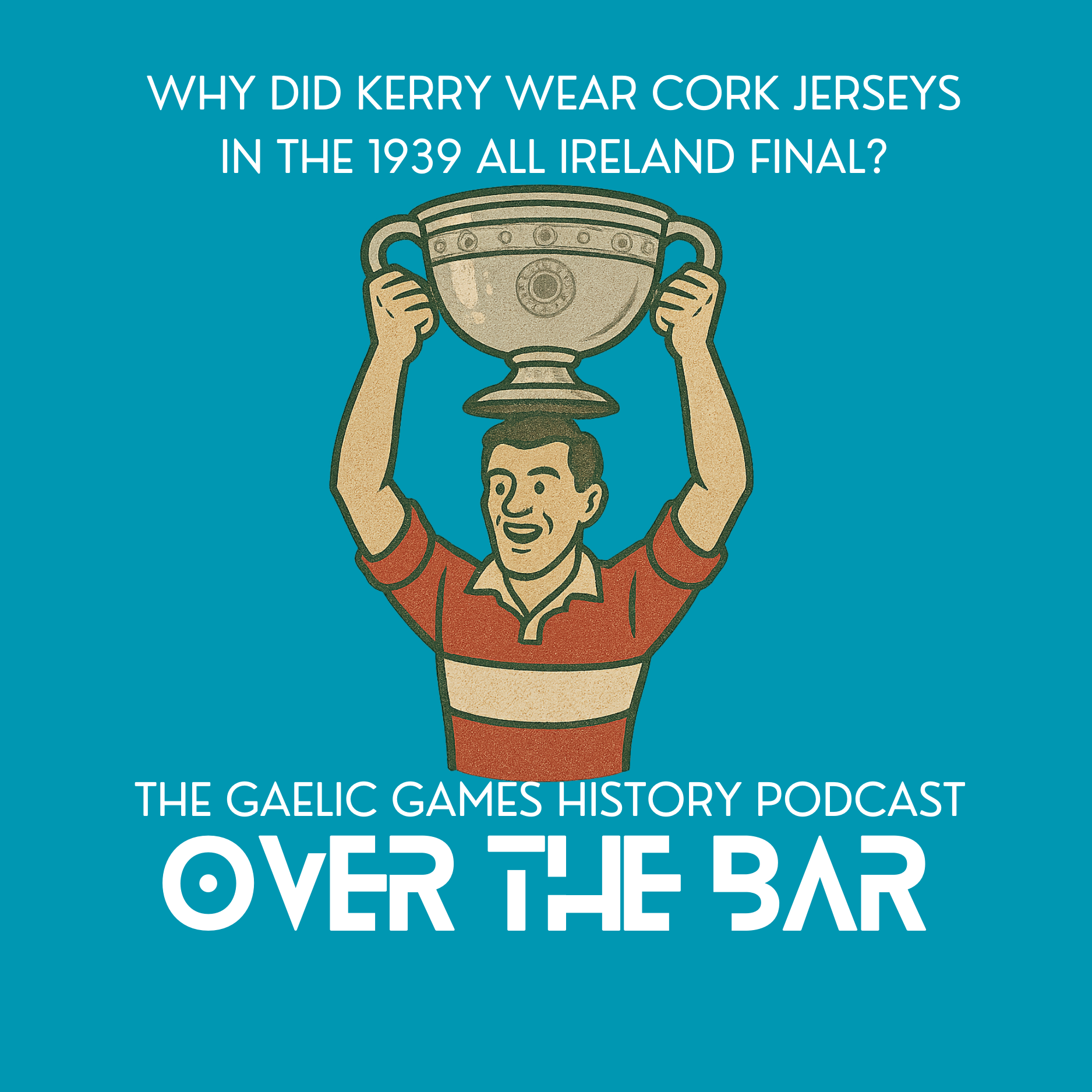 Why Did Kerry Wear Cork Jerseys In The 1939 All Ireland Final? episode artwork