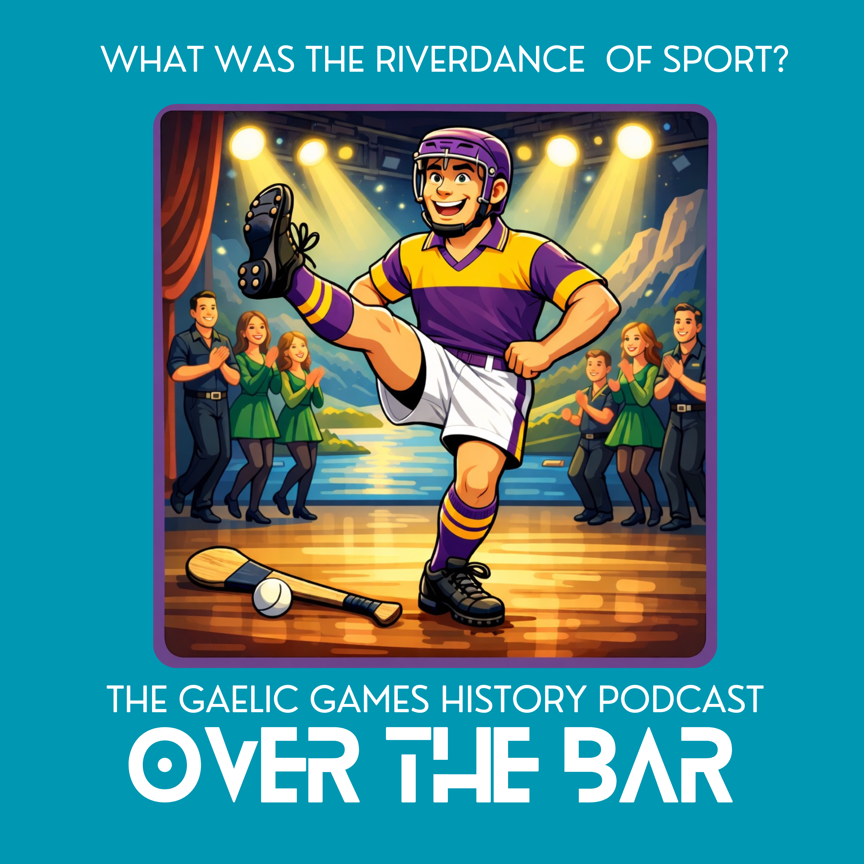 Over The Bar - The Gaelic Games History Podcast