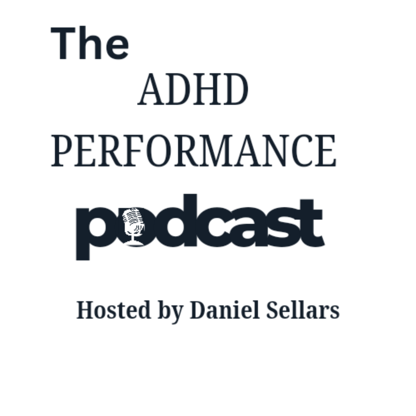 THE ADHD PERFORMANCE PODCAST