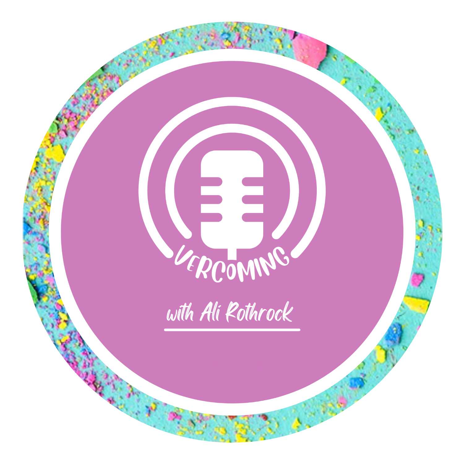 Overcoming with Ali Rothrock