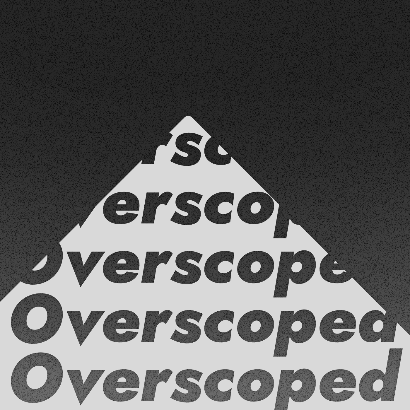 Overscoped