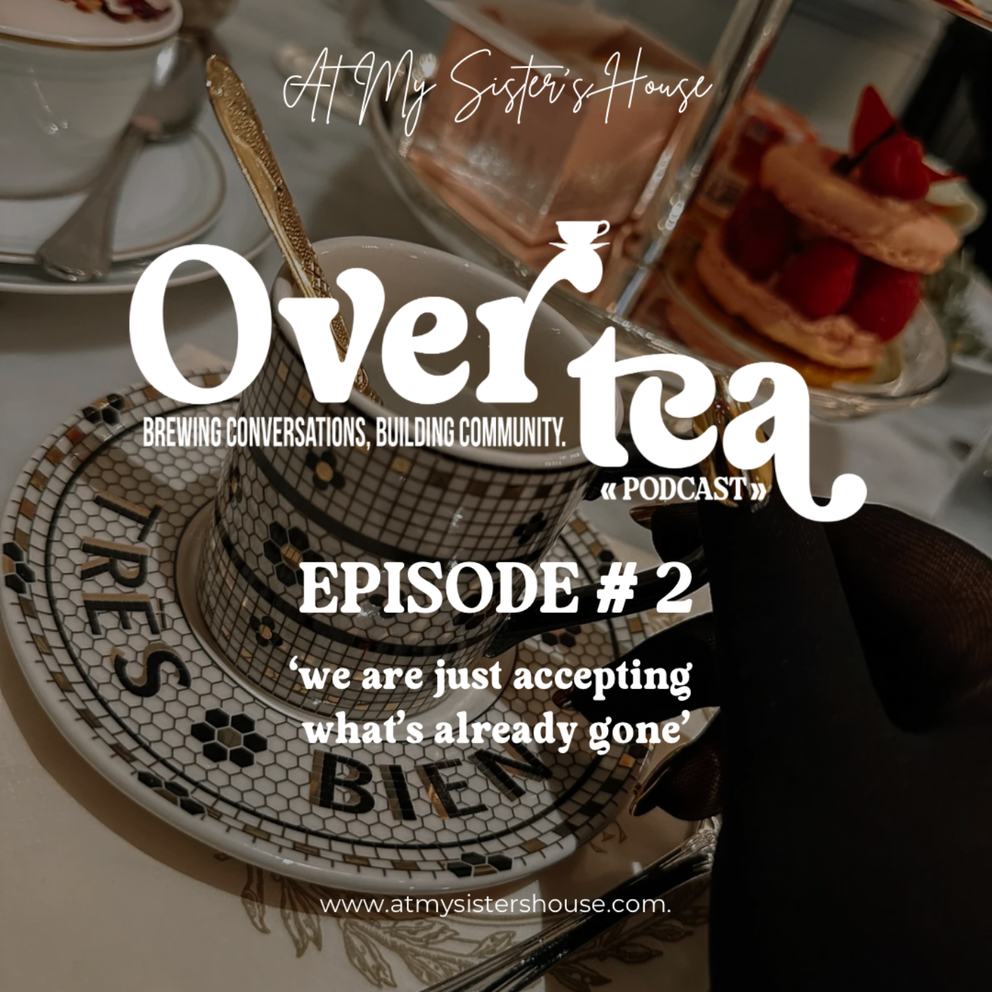 Over Tea - Brewing Conversations, Building Community