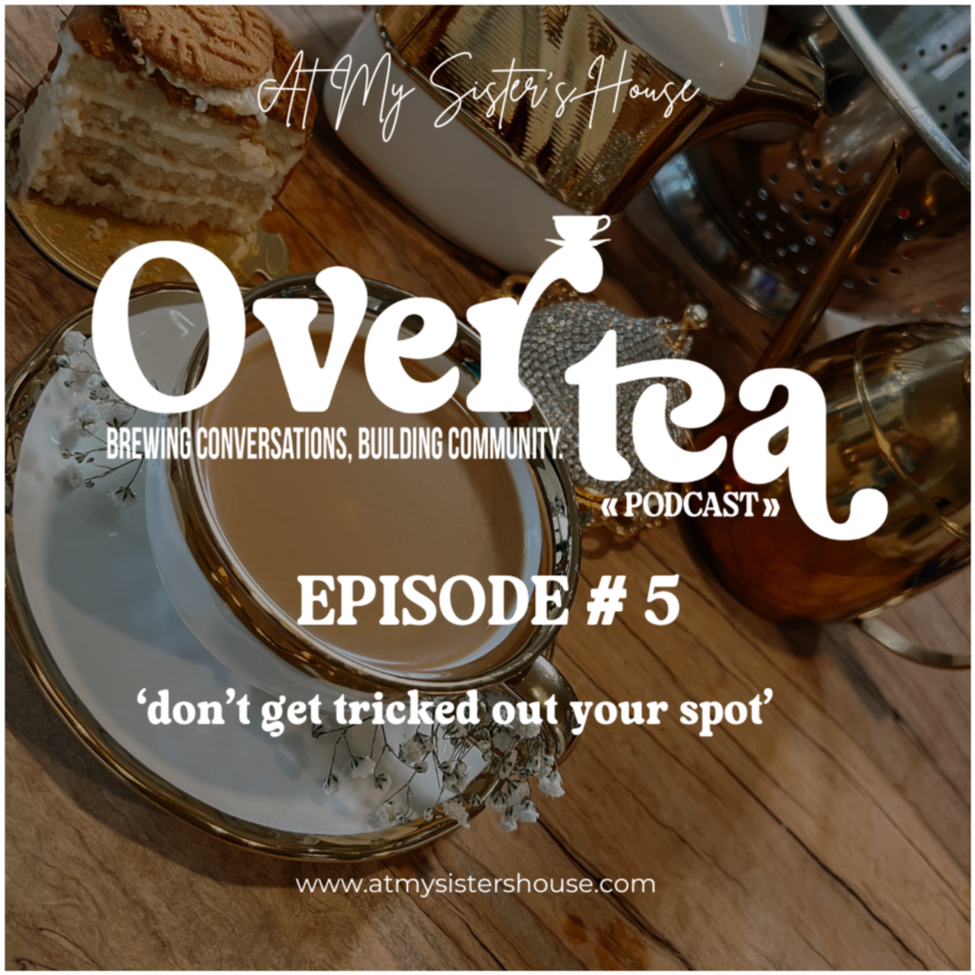 Over Tea - Brewing Conversations, Building Community
