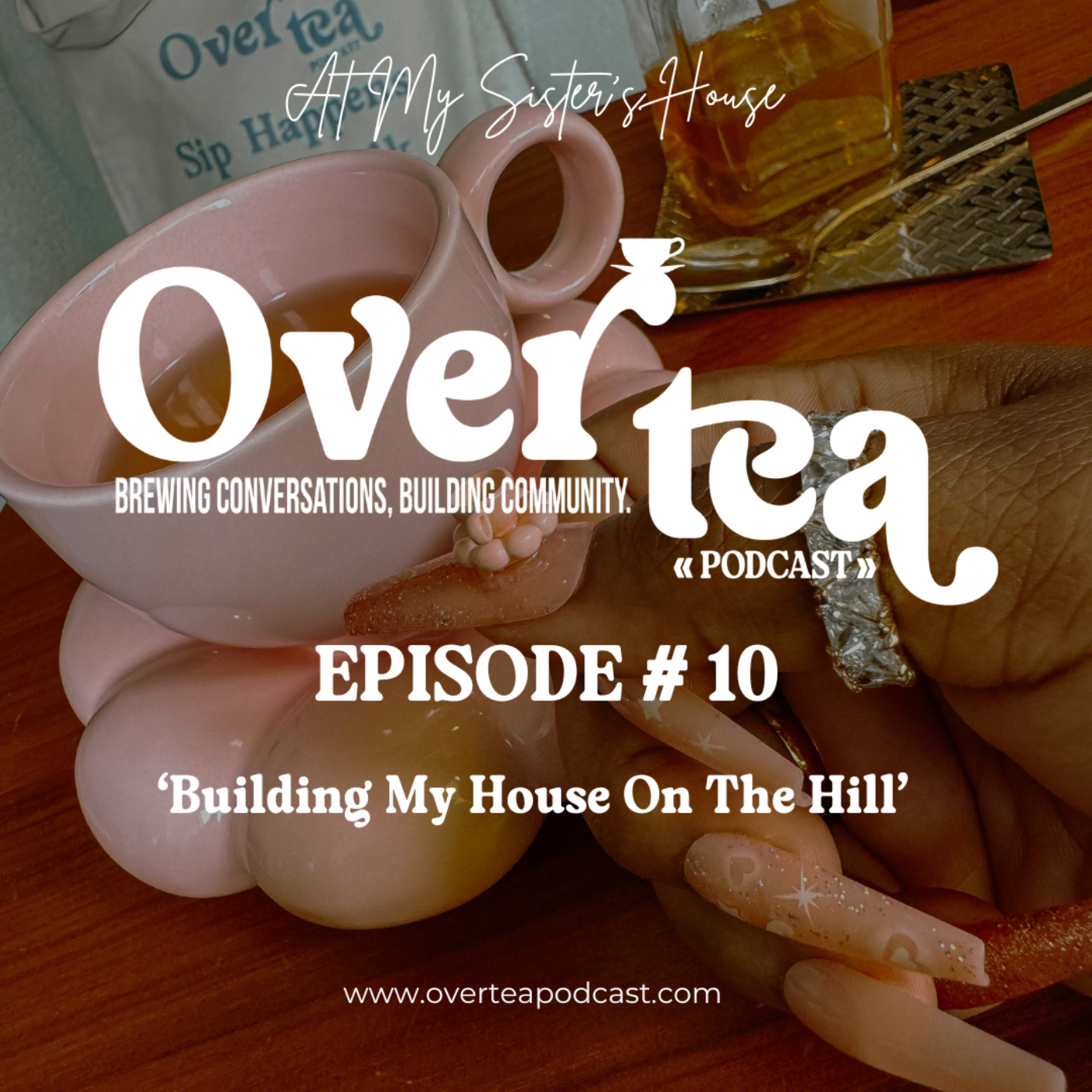 Over Tea - Brewing Conversations, Building Community