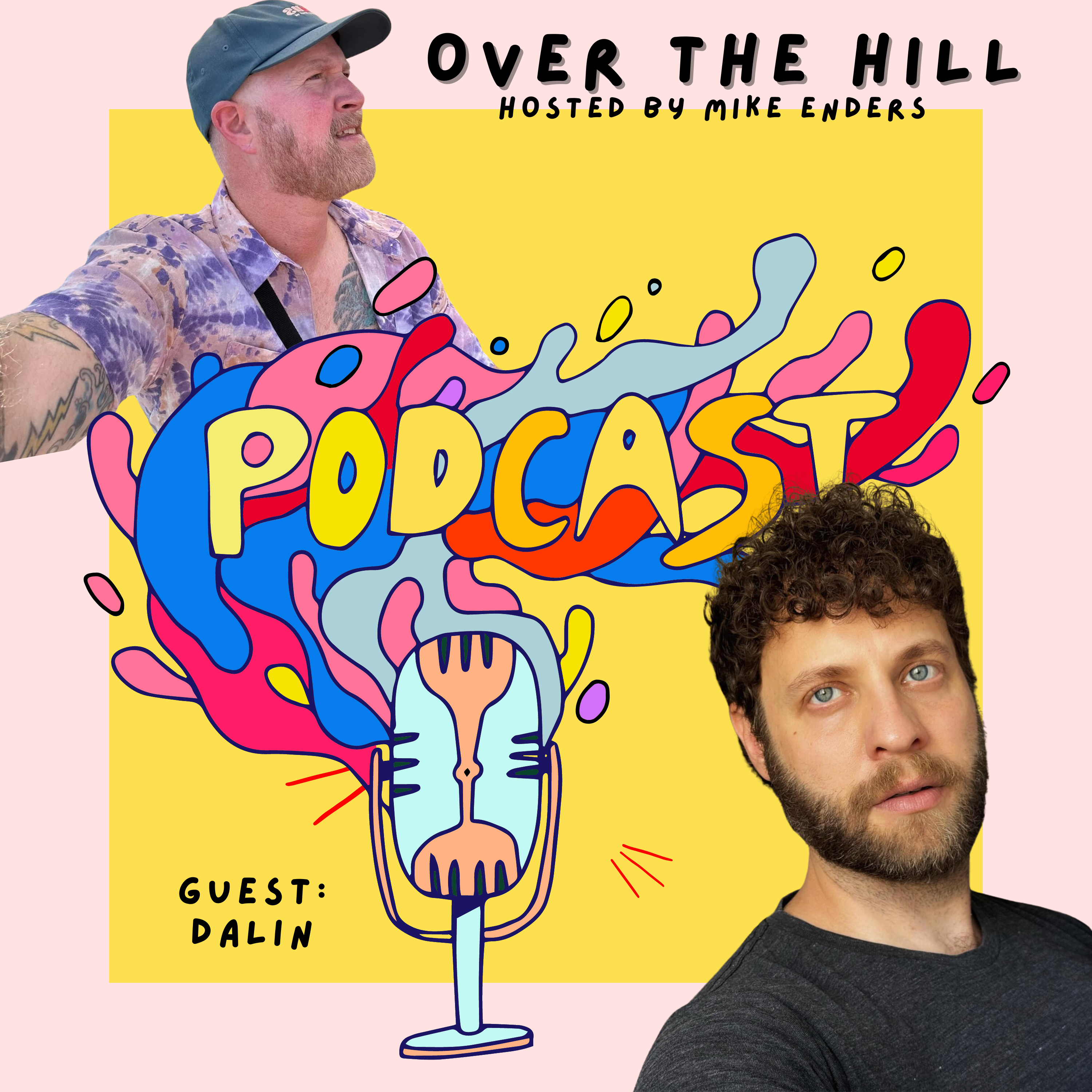 Over the Hill with Mike Enders Podcast Ep 3 - Musician DALIN, Colonoscopy, LA vs NYC Queer Music Scene