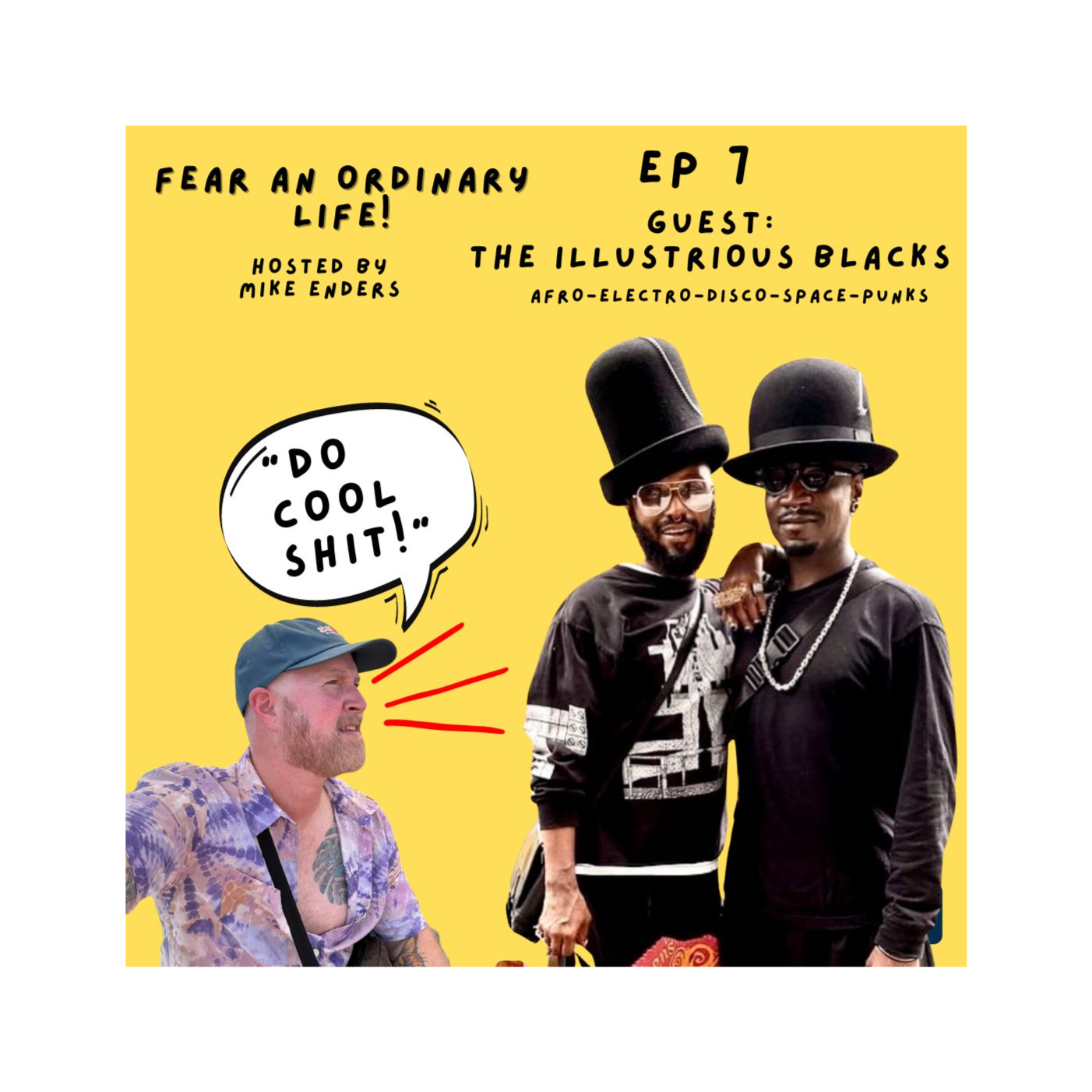 Ep 7 Fear An Ordinary Life Podcast | Guest: The Illustrious Blacks